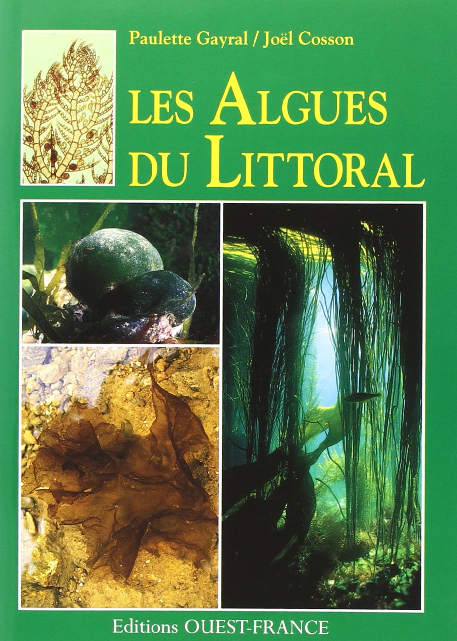 Les algues du littoral: Atlantique, Manche, Mer du Nord 9782737322150
