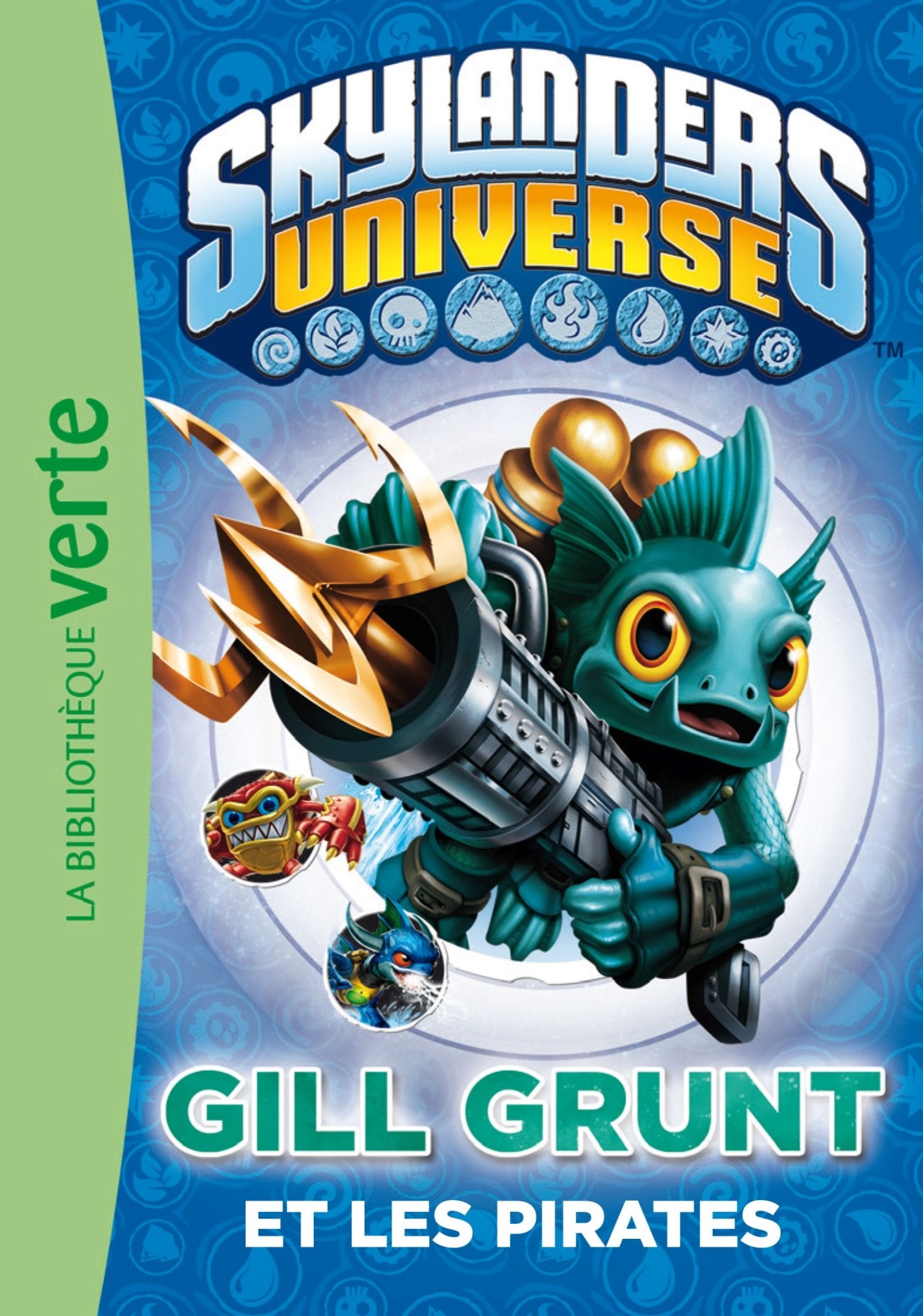 Skylanders 02 - Gill Grunt et les pirates 9782012036697