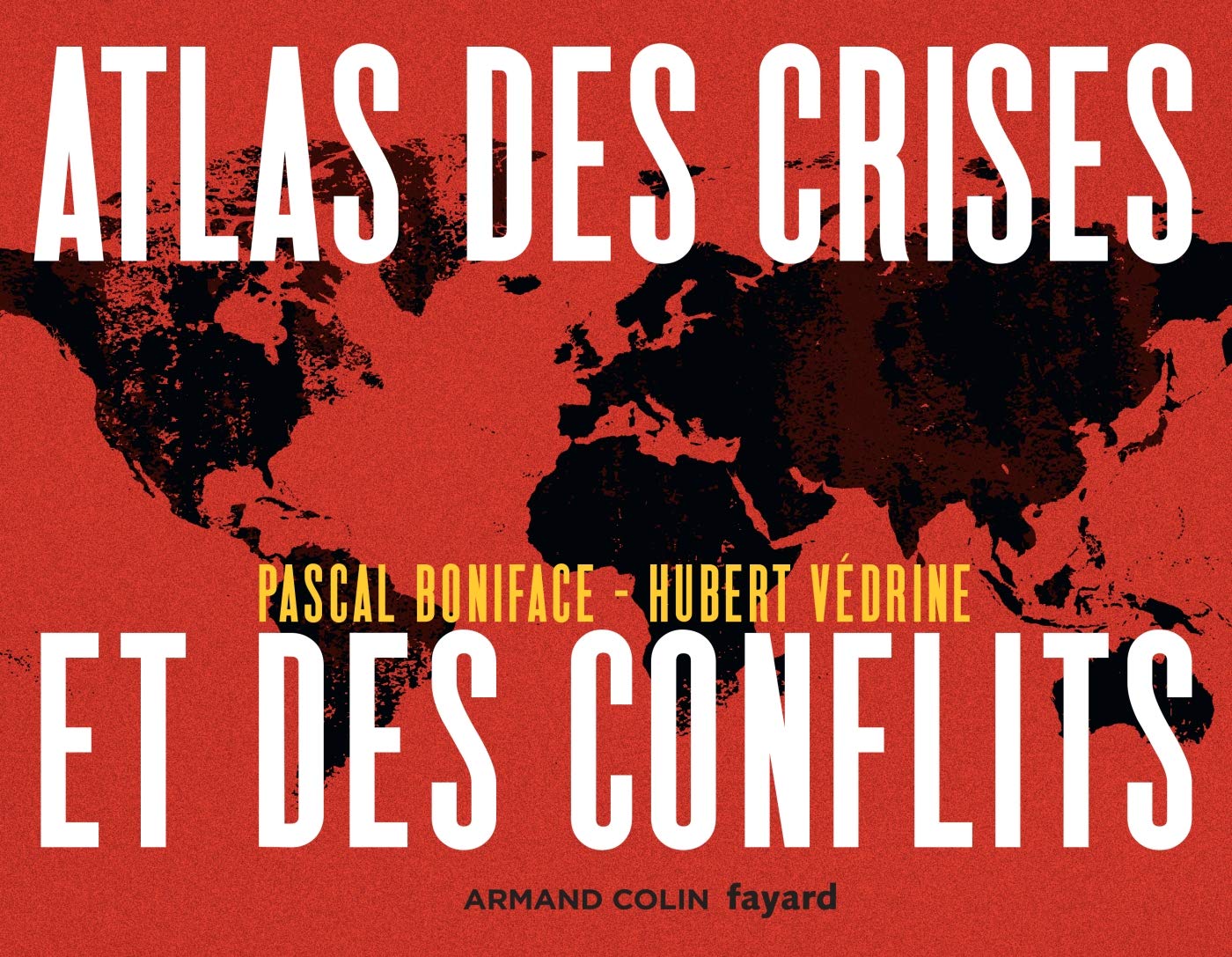 Atlas des crises et des conflits - 4e éd. 9782200624965