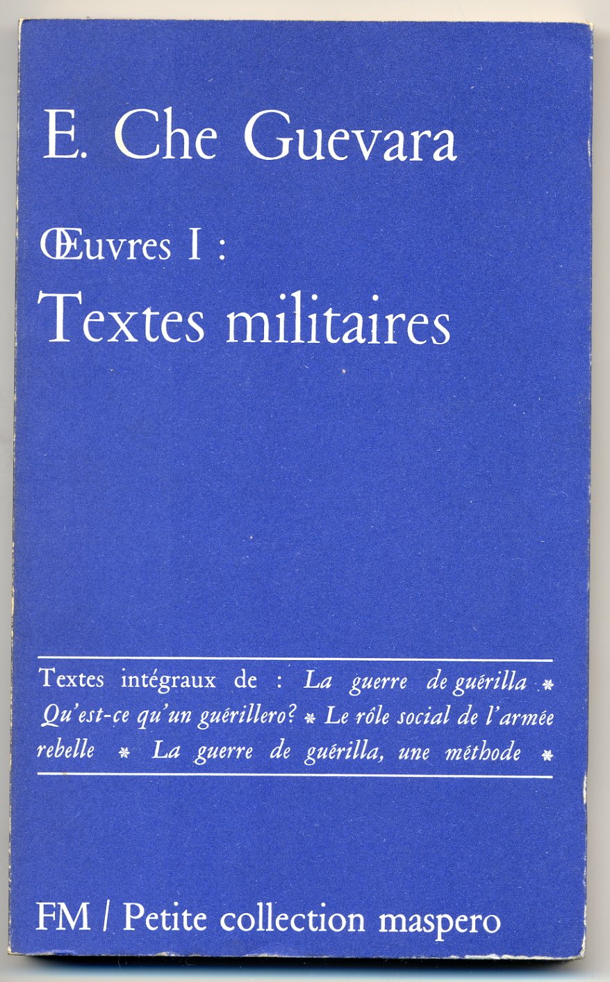 Oeuvres 1: textes militaires 