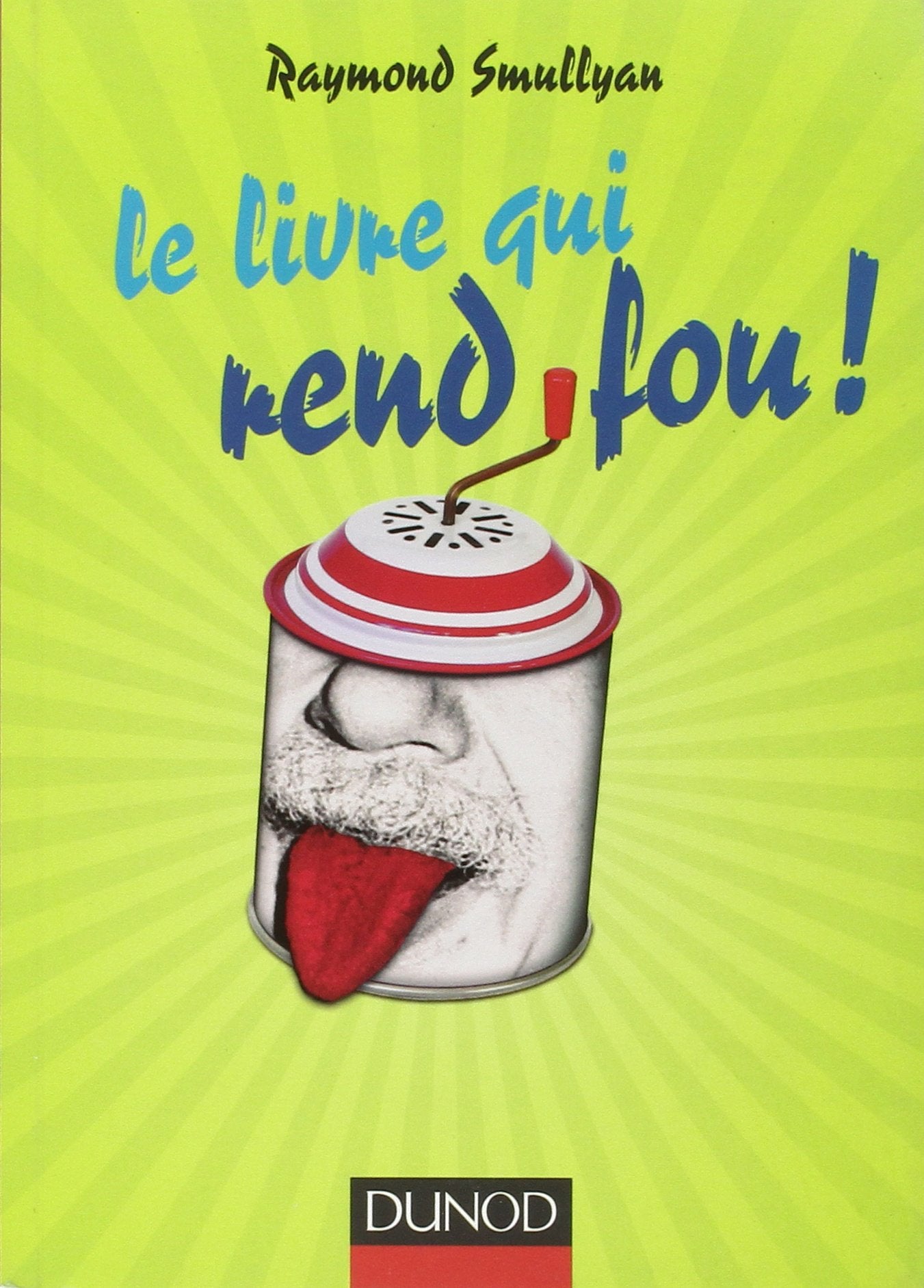 Le livre qui rend fou ! 9782100582976