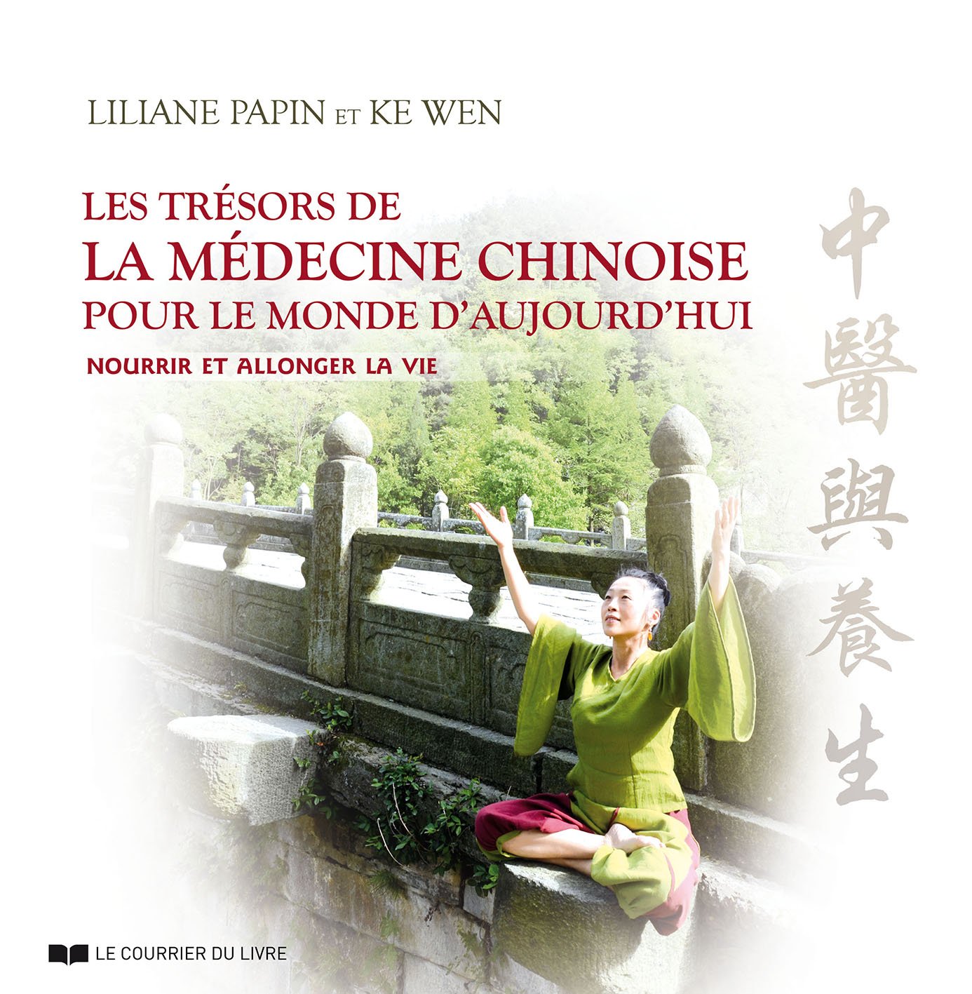 Les trésors de la médecine chinoise pour le mond e d'aujourd'hui 9782702911464