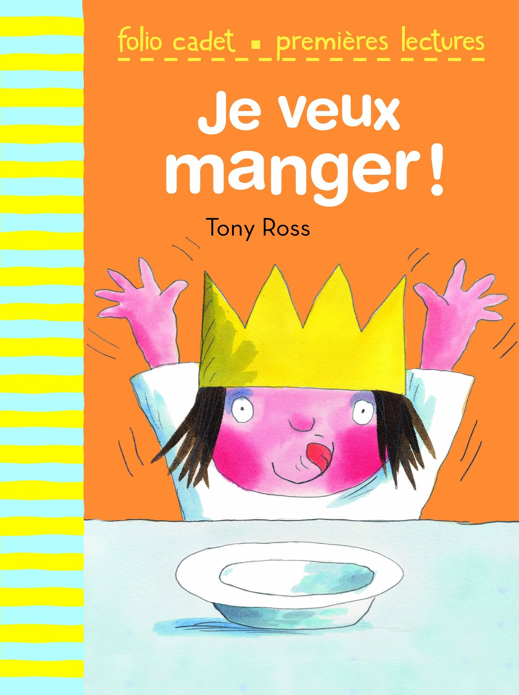 La petite princesse : Je veux manger ! - FOLIO CADET PREMIERES LECTURES - de 6 à 7 ans 9782070646241