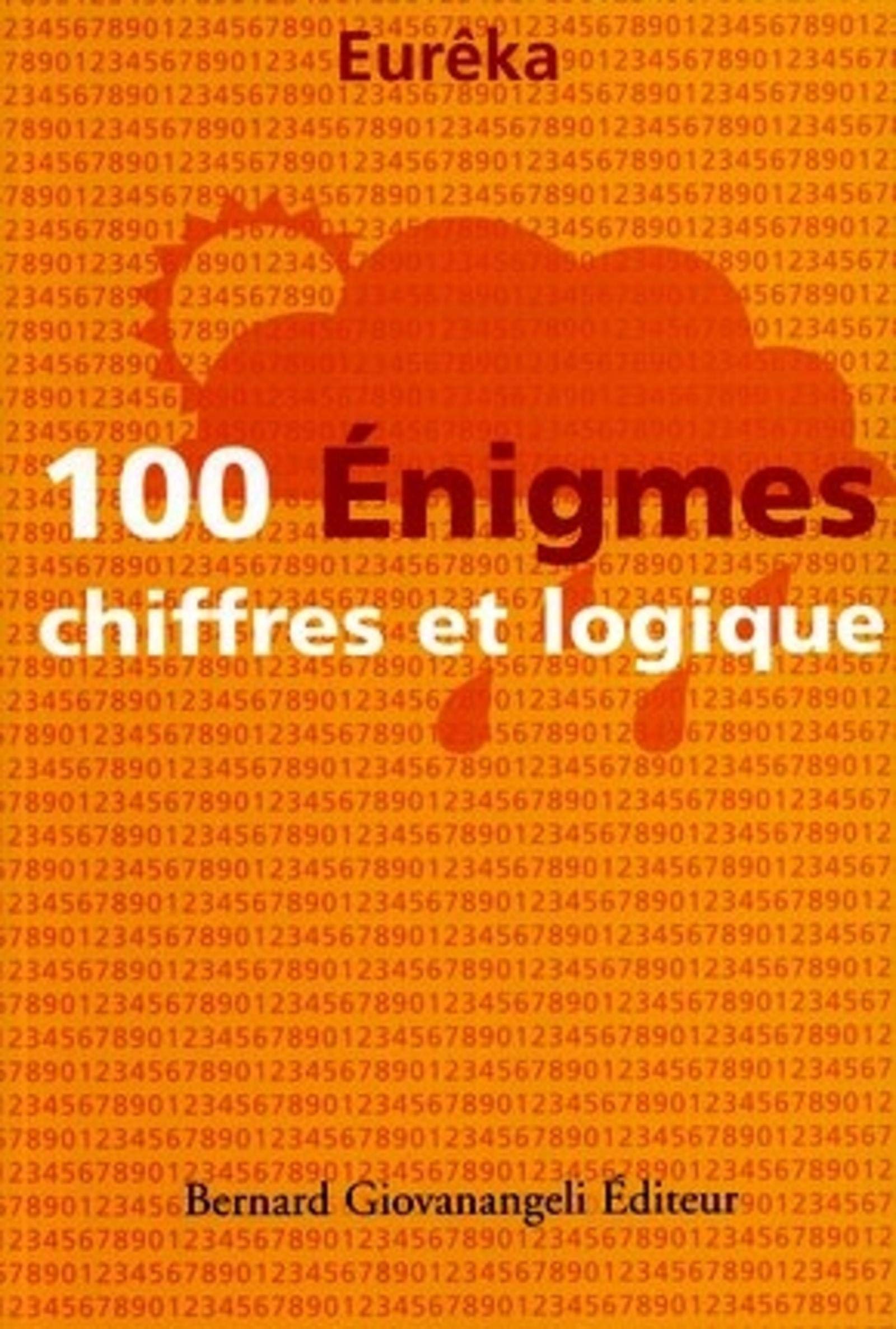 100 Enigmes chiffres et logique 9782909034591