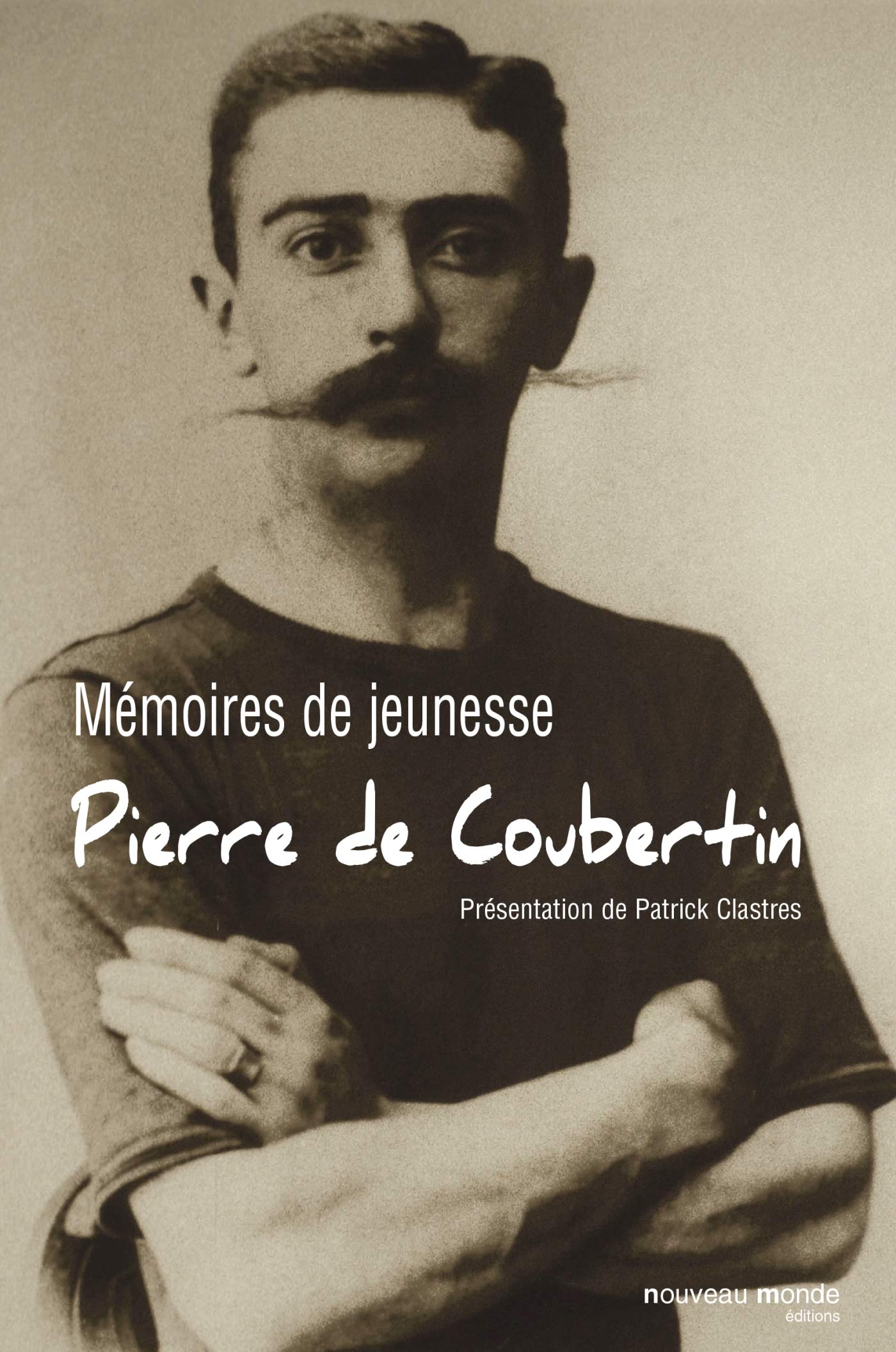 Mémoires de jeunesse: Pierre de Coubertin 9782847363319