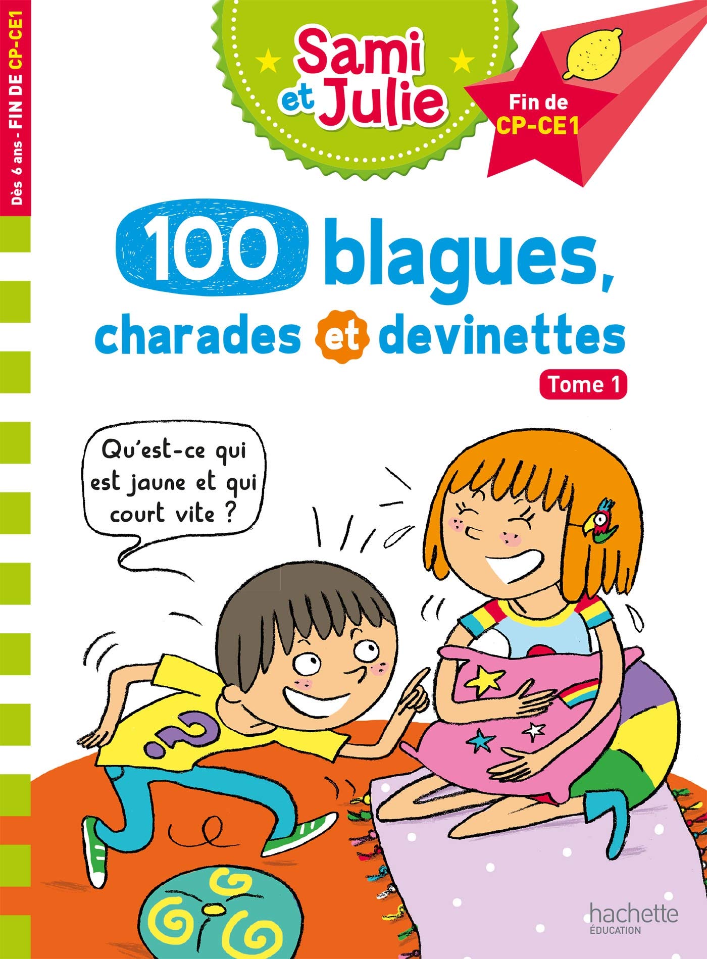 Sami et Julie 100 blagues, charades et devinettes Tome 1 9782017069768