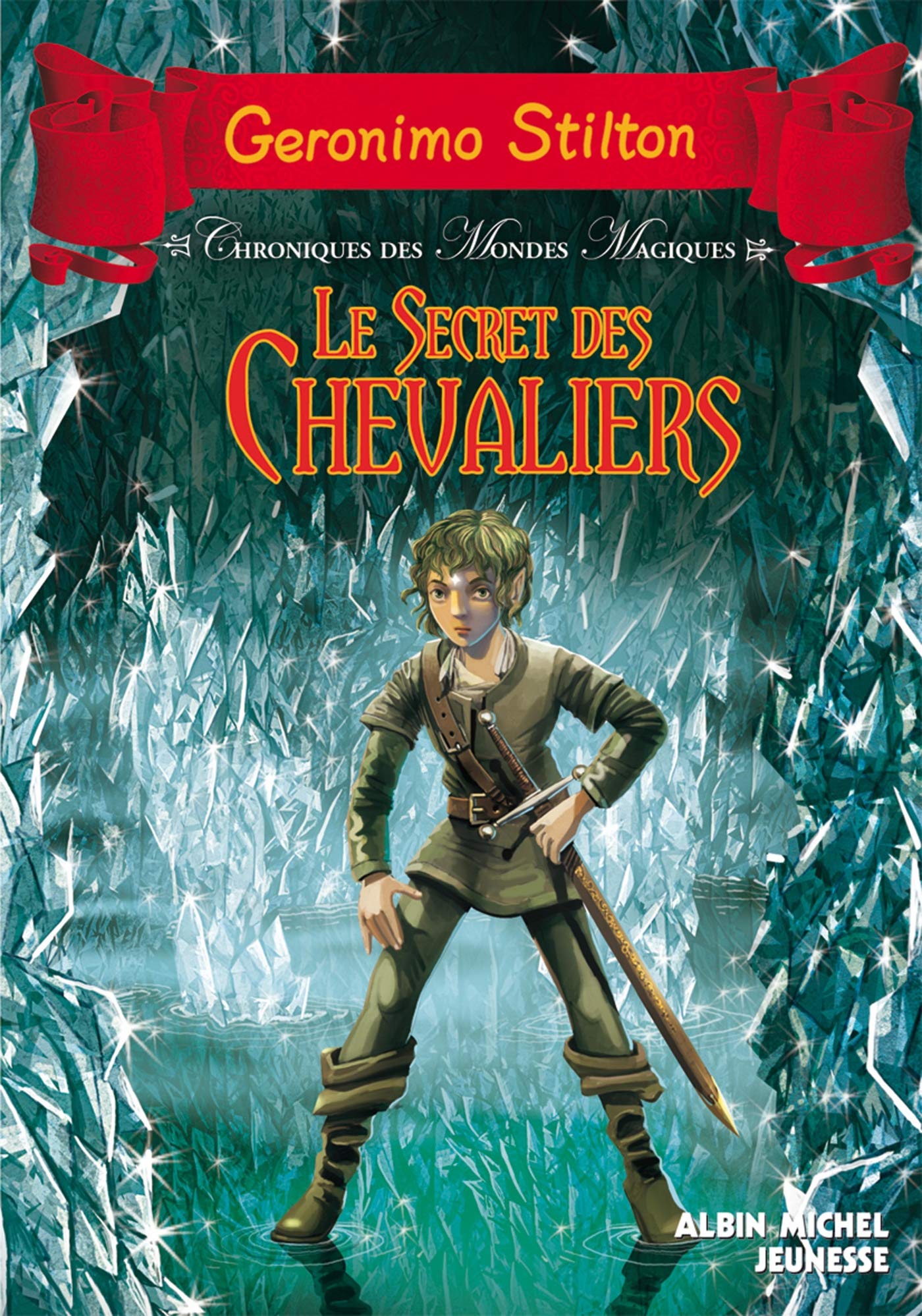 Le Secret des chevaliers: Chronique des mondes magiques - tome 6 9782226247629