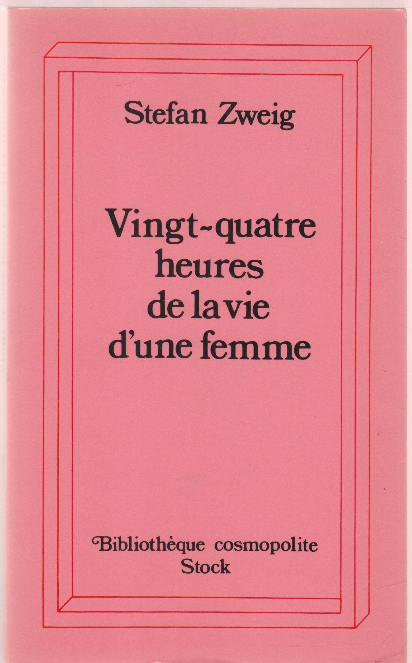 Vingt-quatre heures de la vie d'une femme 9782234015630