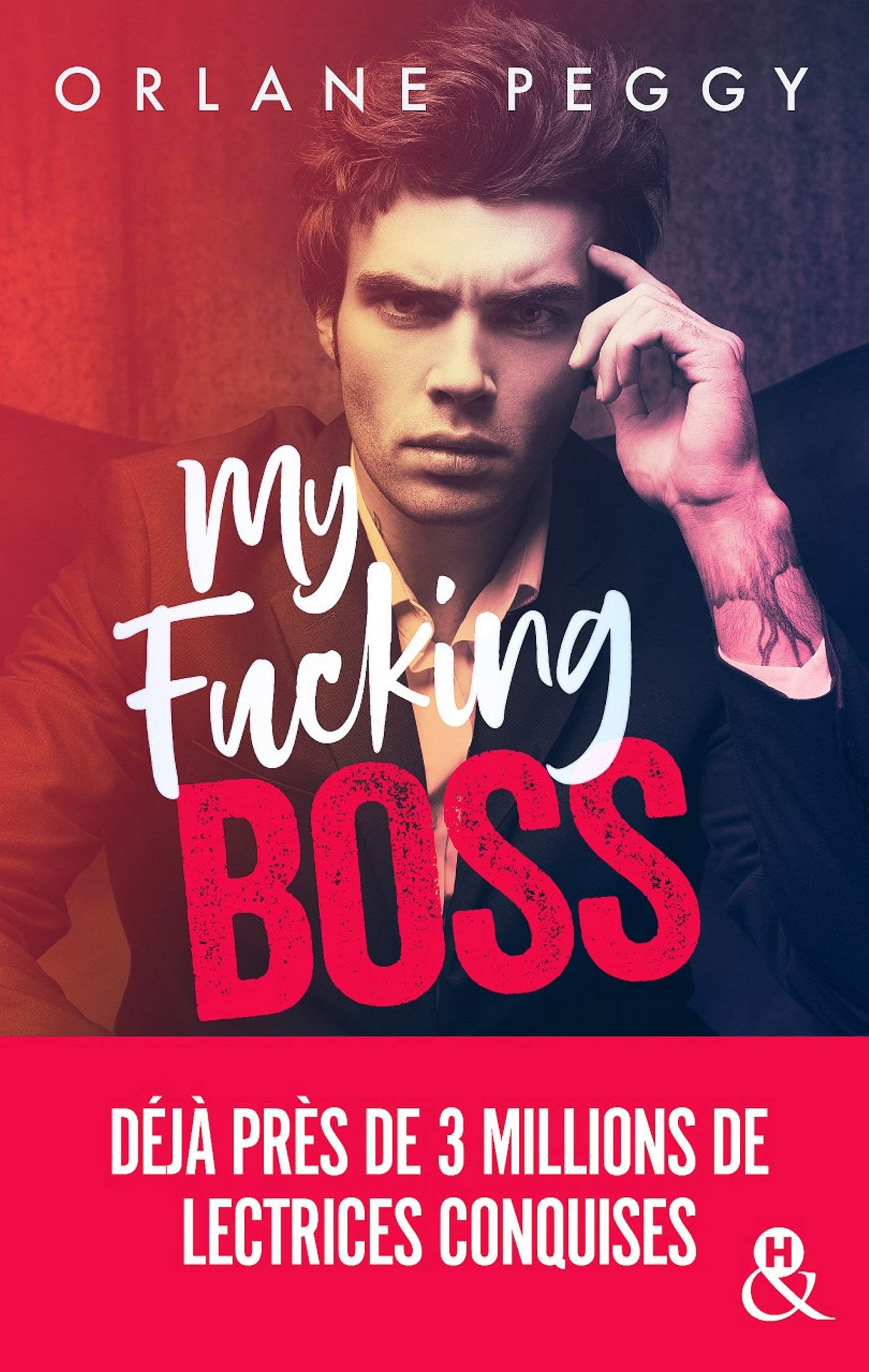 My Fucking Boss: Une romance New Adult révélée par Wattpad et qui a déjà conquis 3 millions de lectrices ! 9782280459730