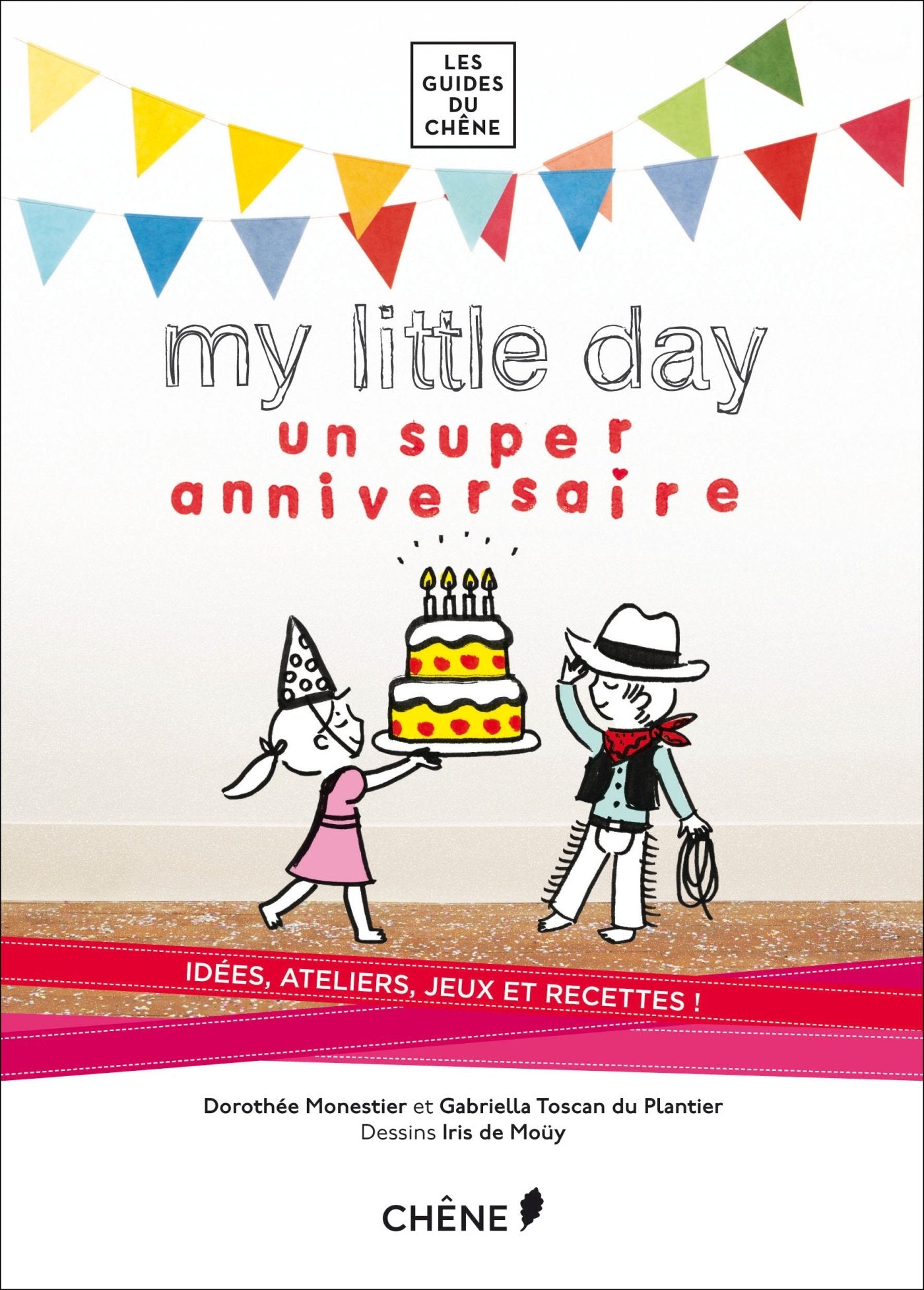 My little day: Un super anniversaire 9782812307881