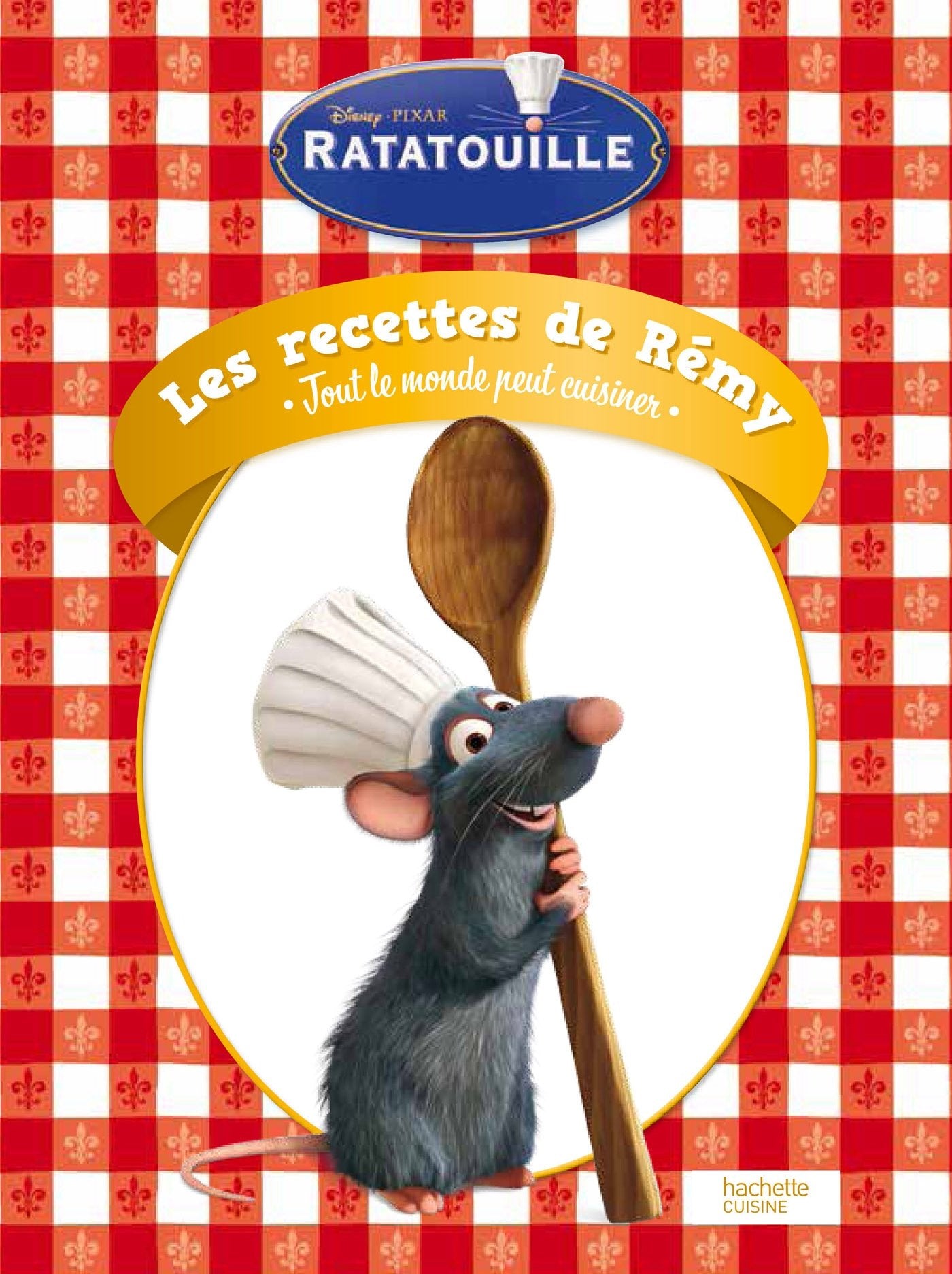 Tout le monde peut cuisiner - les 50 meilleures recettes de Remy 9782012388314
