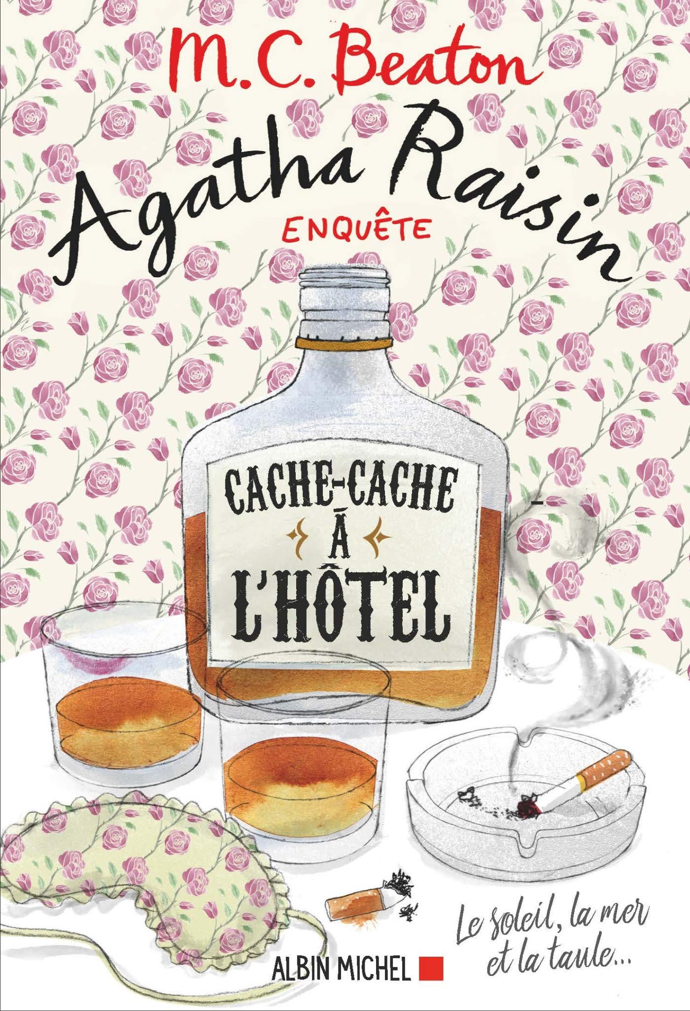 Agatha Raisin enquête 17 - Cache-cache à l'hôtel: Le soleil, la mer... et la taule ! 9782226436474