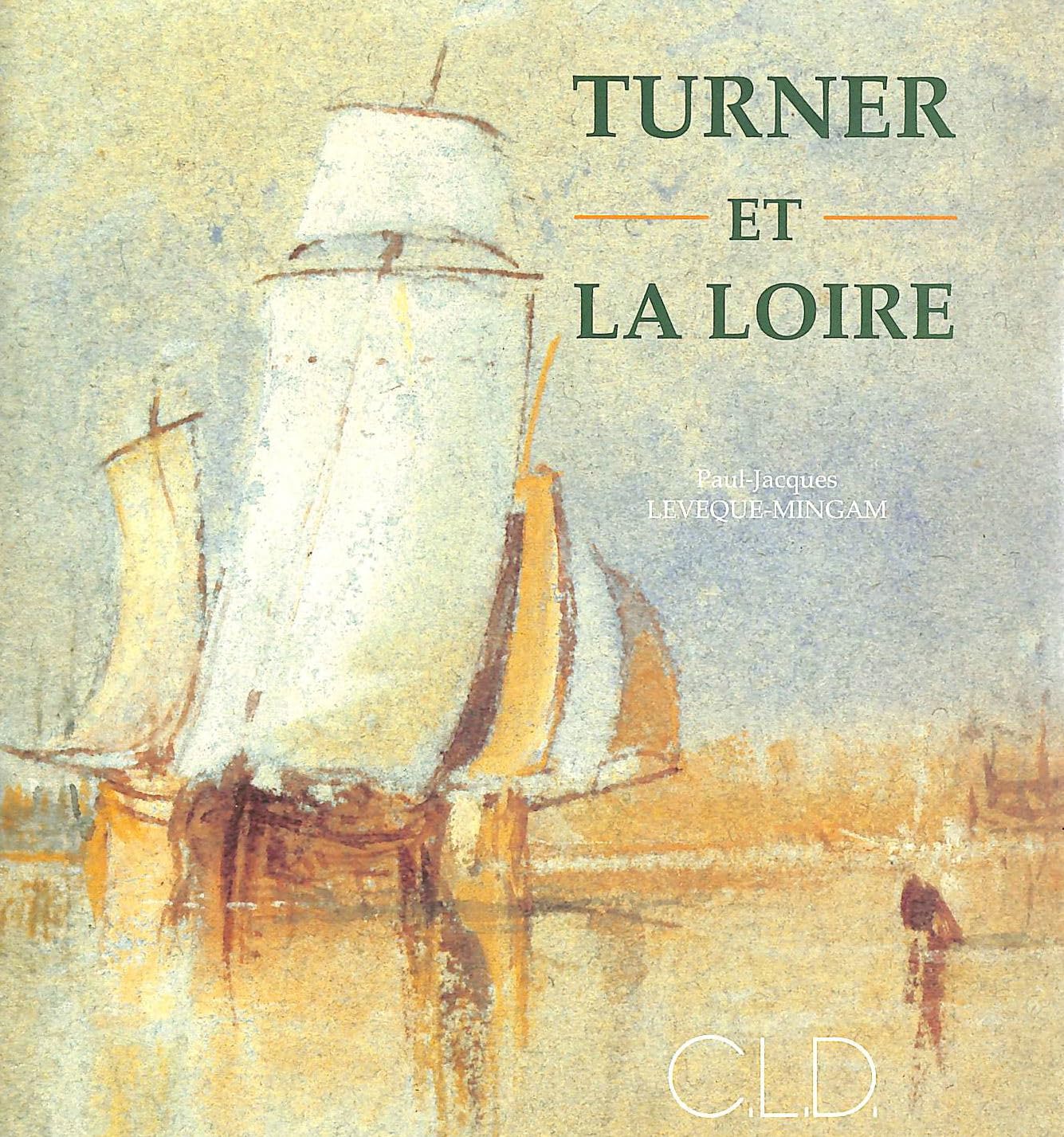 Turner et la Loire 9782854433227