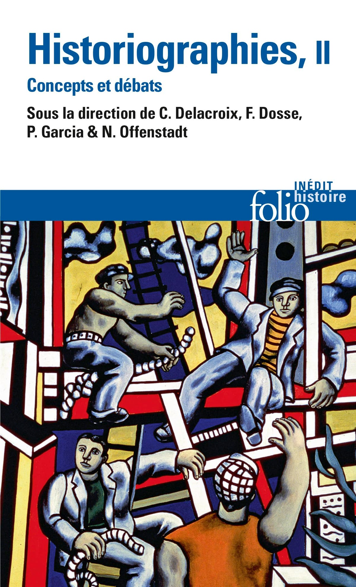 Historiographies (Tome 2): Concepts et débats 9782070439287
