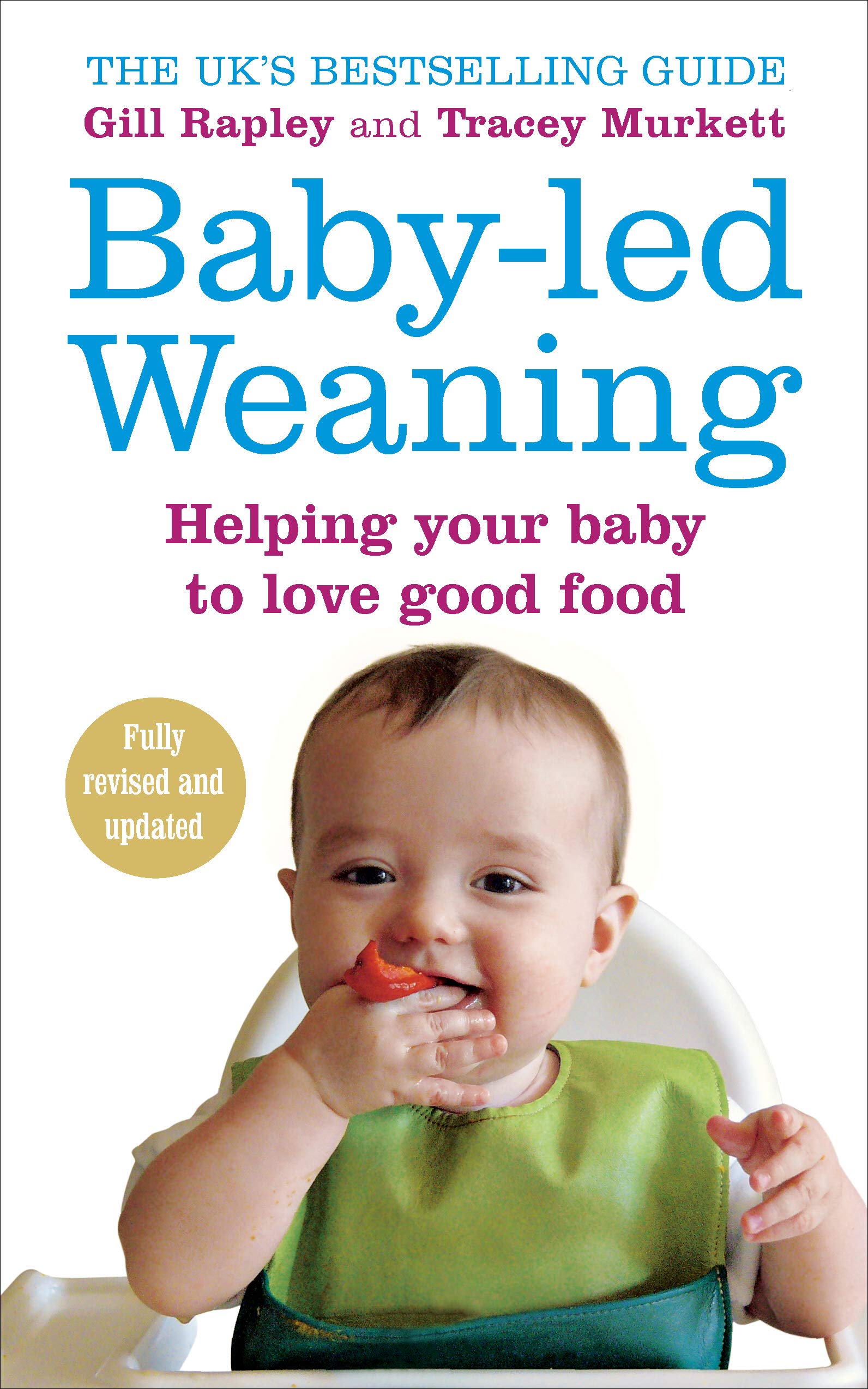 Baby-led Weaning: Helping Your Baby to Love Good Food 9780091923808