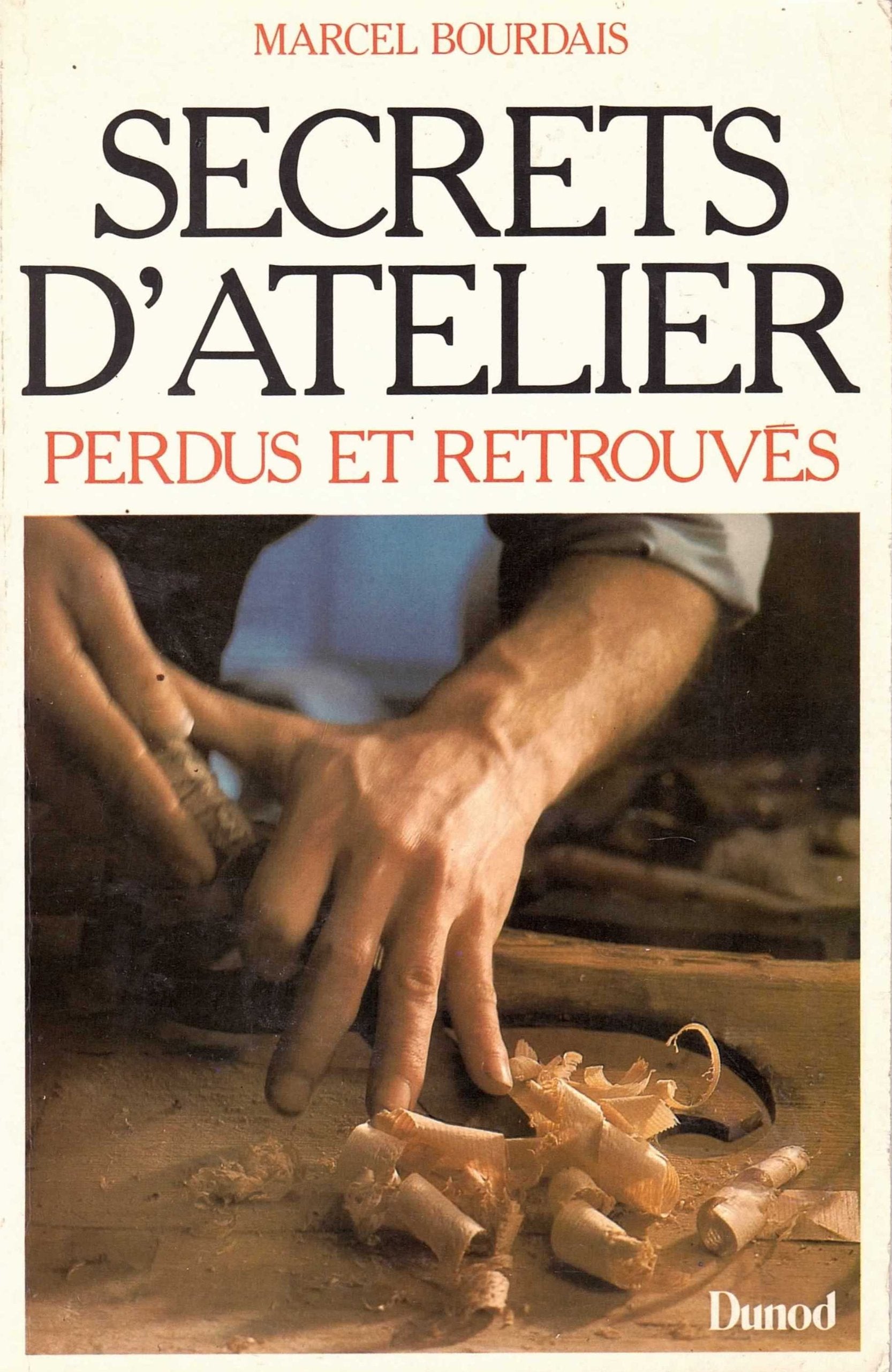 Secrets d'atelier perdus et retrouvés 9782040156305