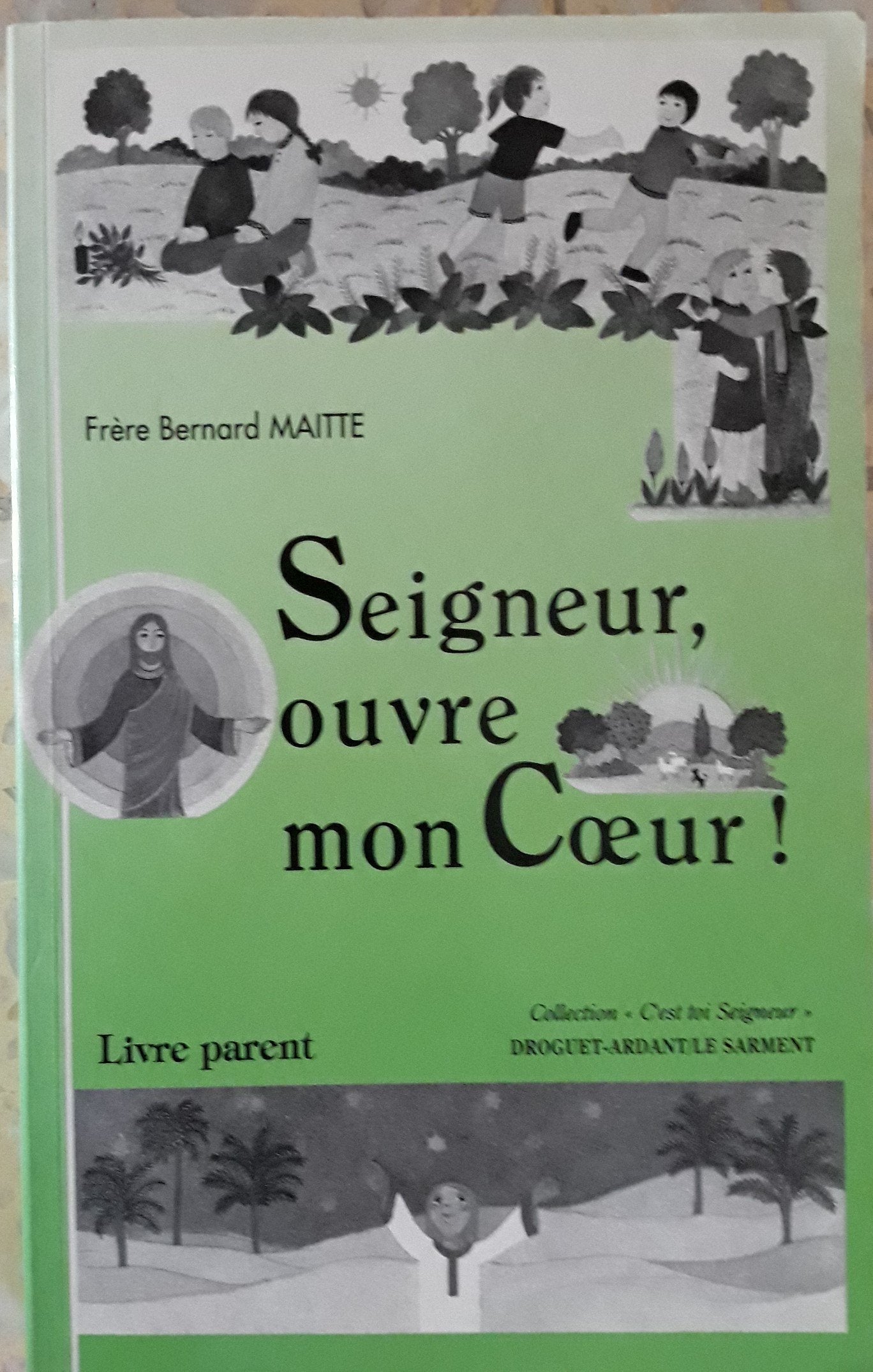 Seigneur, ouvre mon coeur - animateur 9782704106394