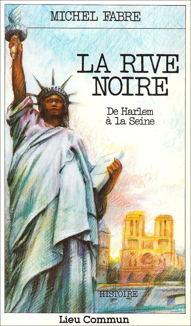 La Rive Noire : De Harlem A La Seine 9782867050343
