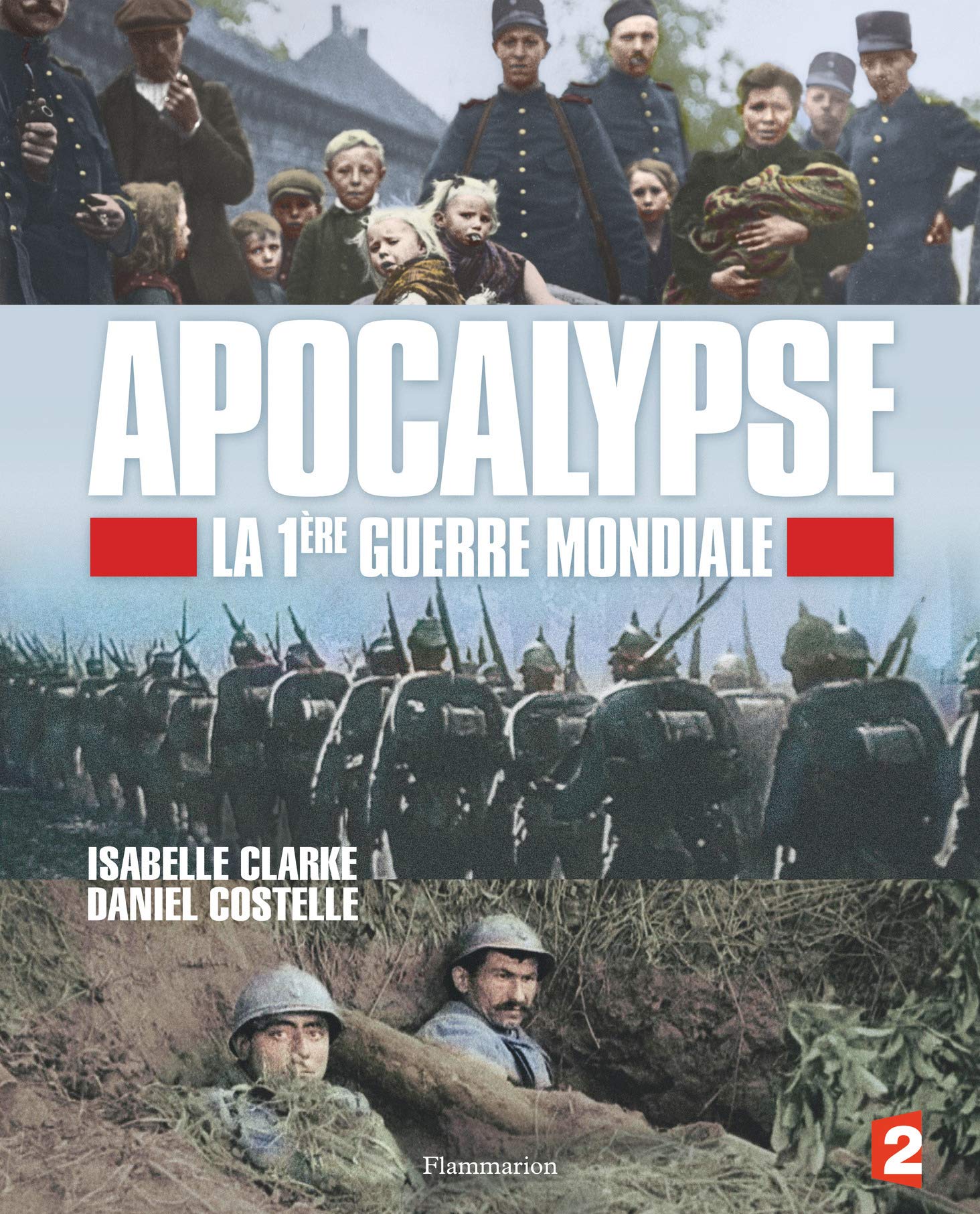 Apocalypse: La 1ère Guerre Mondiale 9782081329942