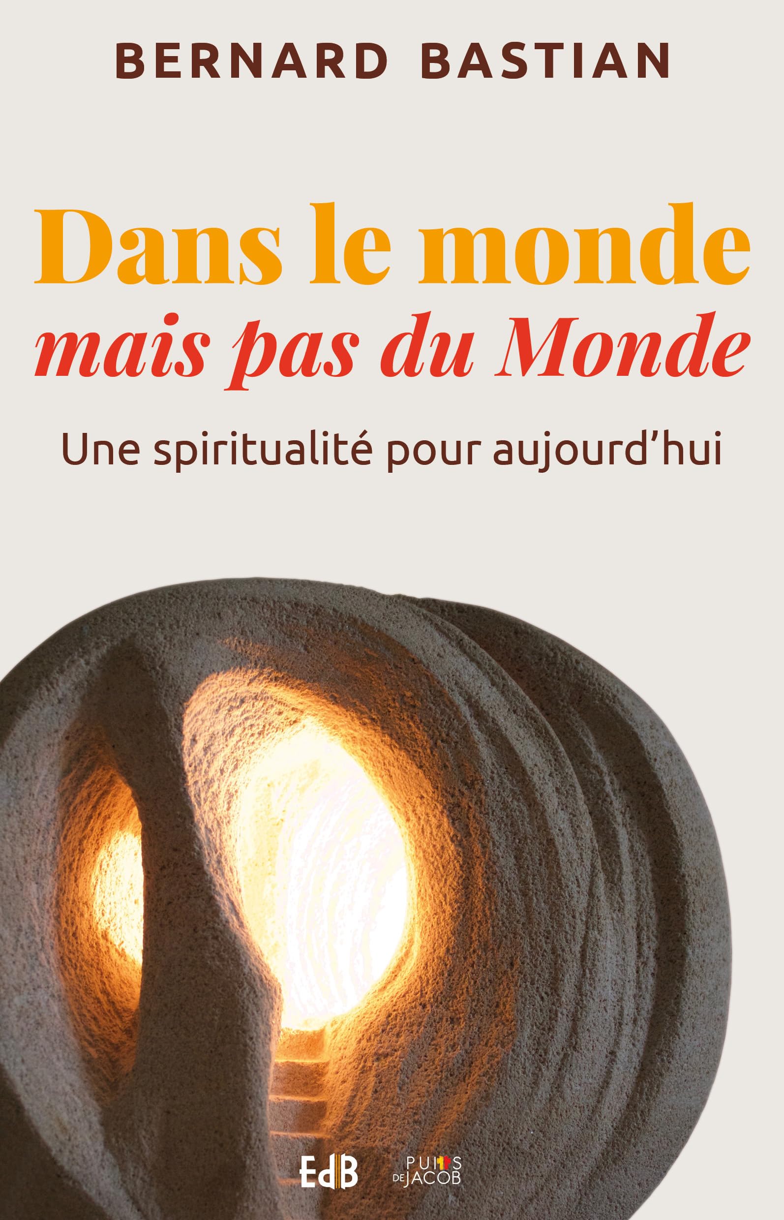 Dans le monde mais pas du monde : Une spiritualité pour aujourd'hui 9791030601398