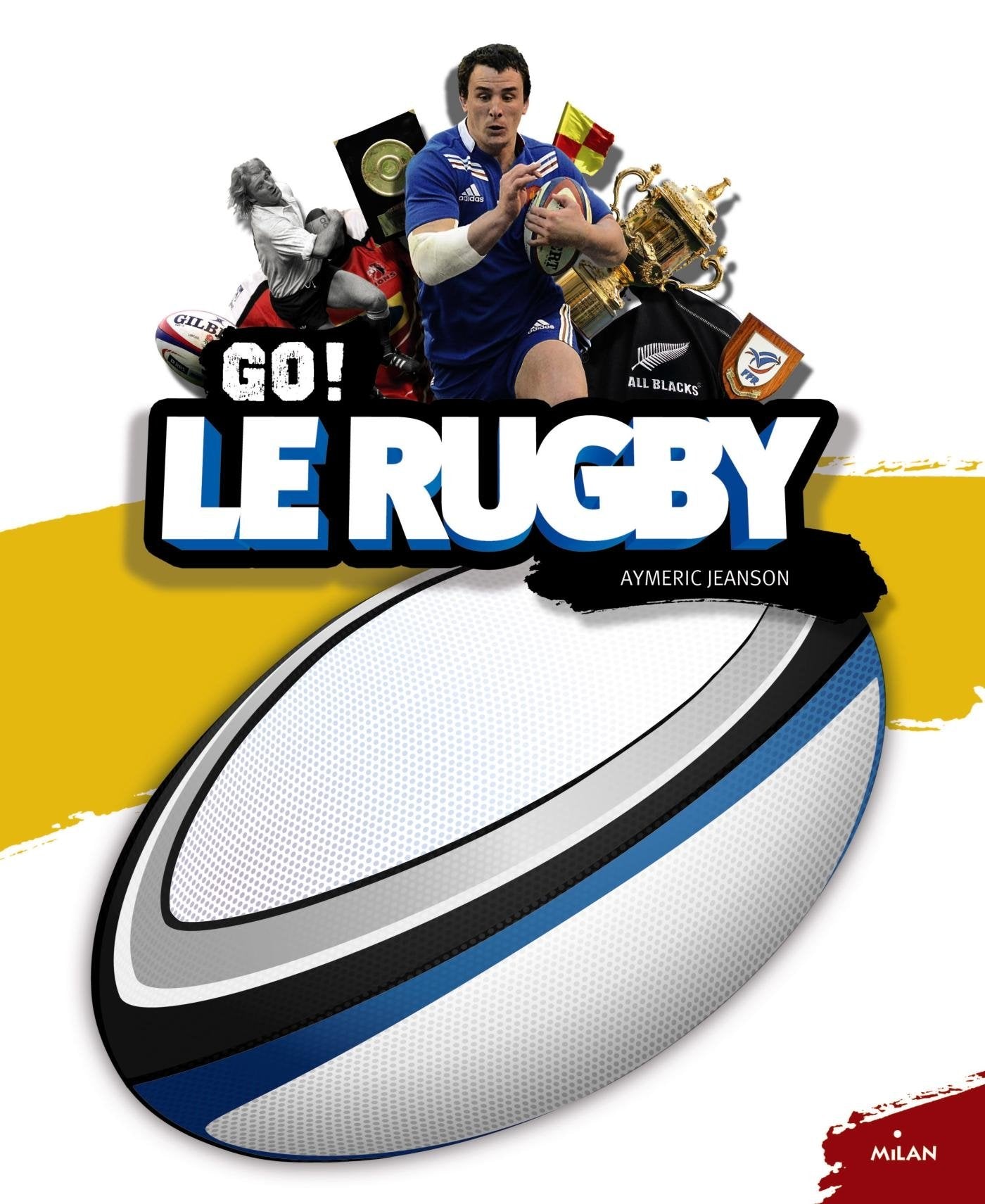 Go ! Le rugby 9782745964984