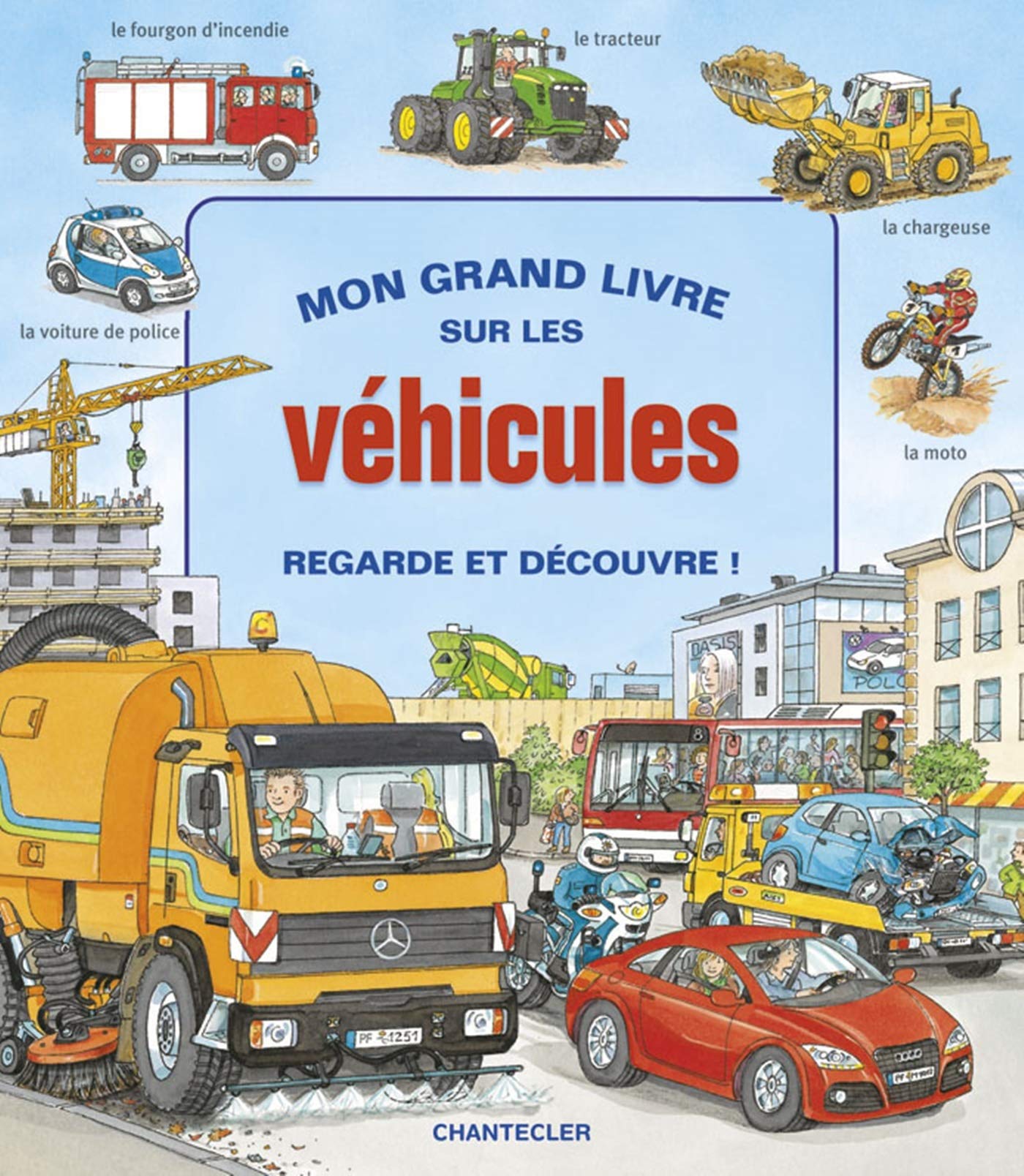 Mon grand livre sur les véhicules - Regarde et découvre ! 9782803455126