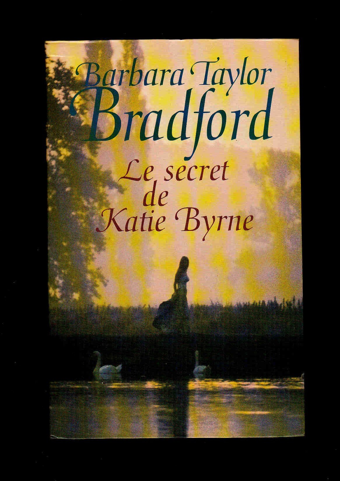 Le secret de Katie Byrne. Roman traduit de l'américain. [Relié] 9782702877739