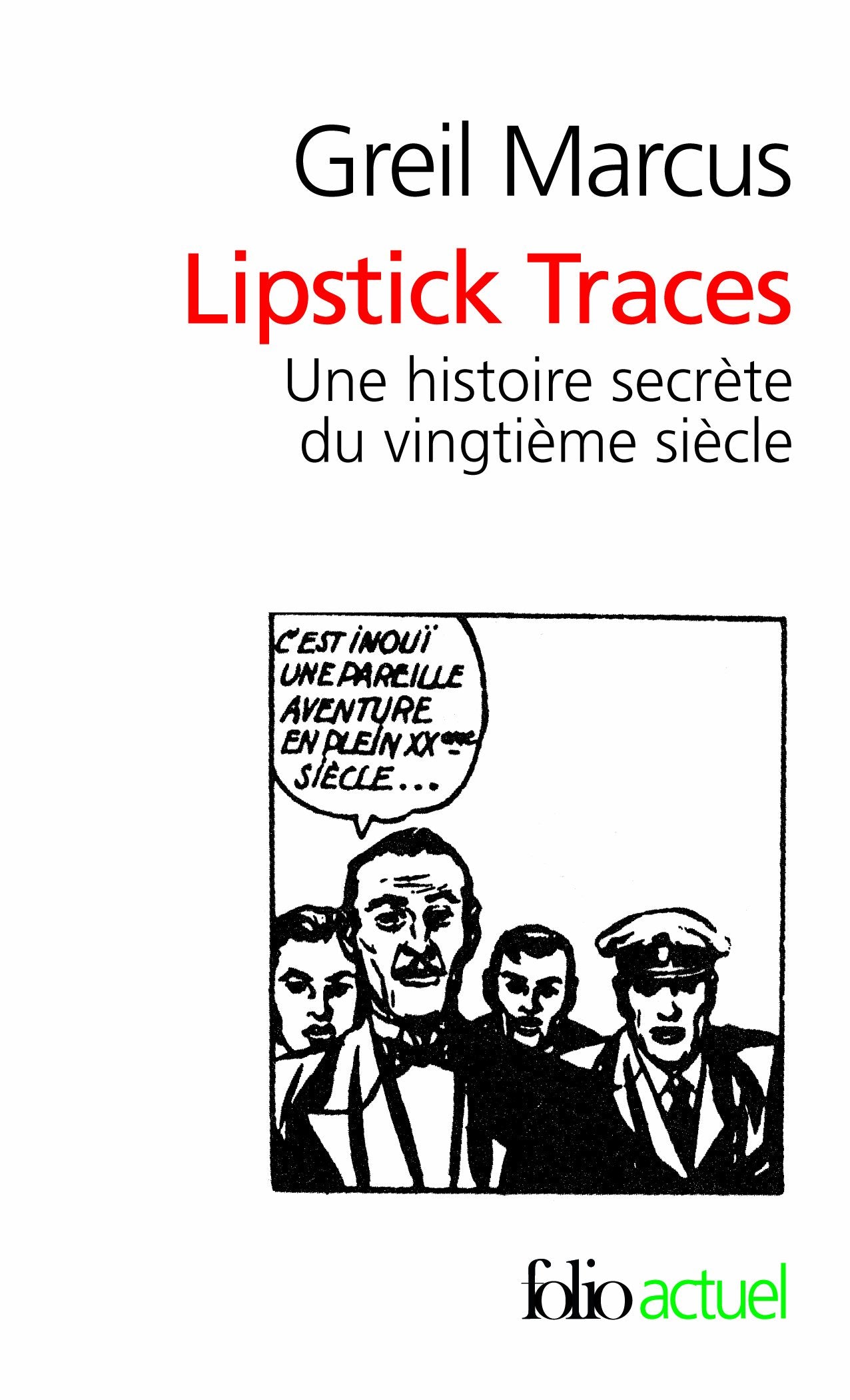 Lipstick Traces. Une histoire secrète du vingtième siècle 9782070410774
