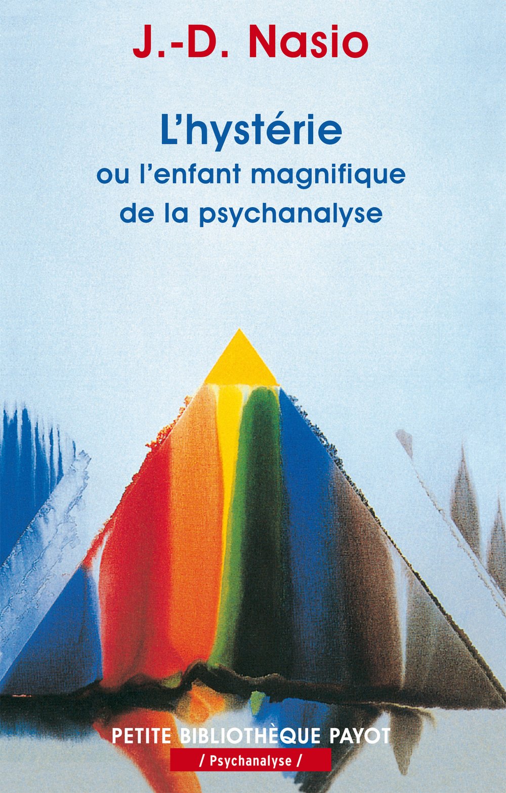 L'Hystérie, ou l'enfant magnifique de la psychanalyse 9782228894609
