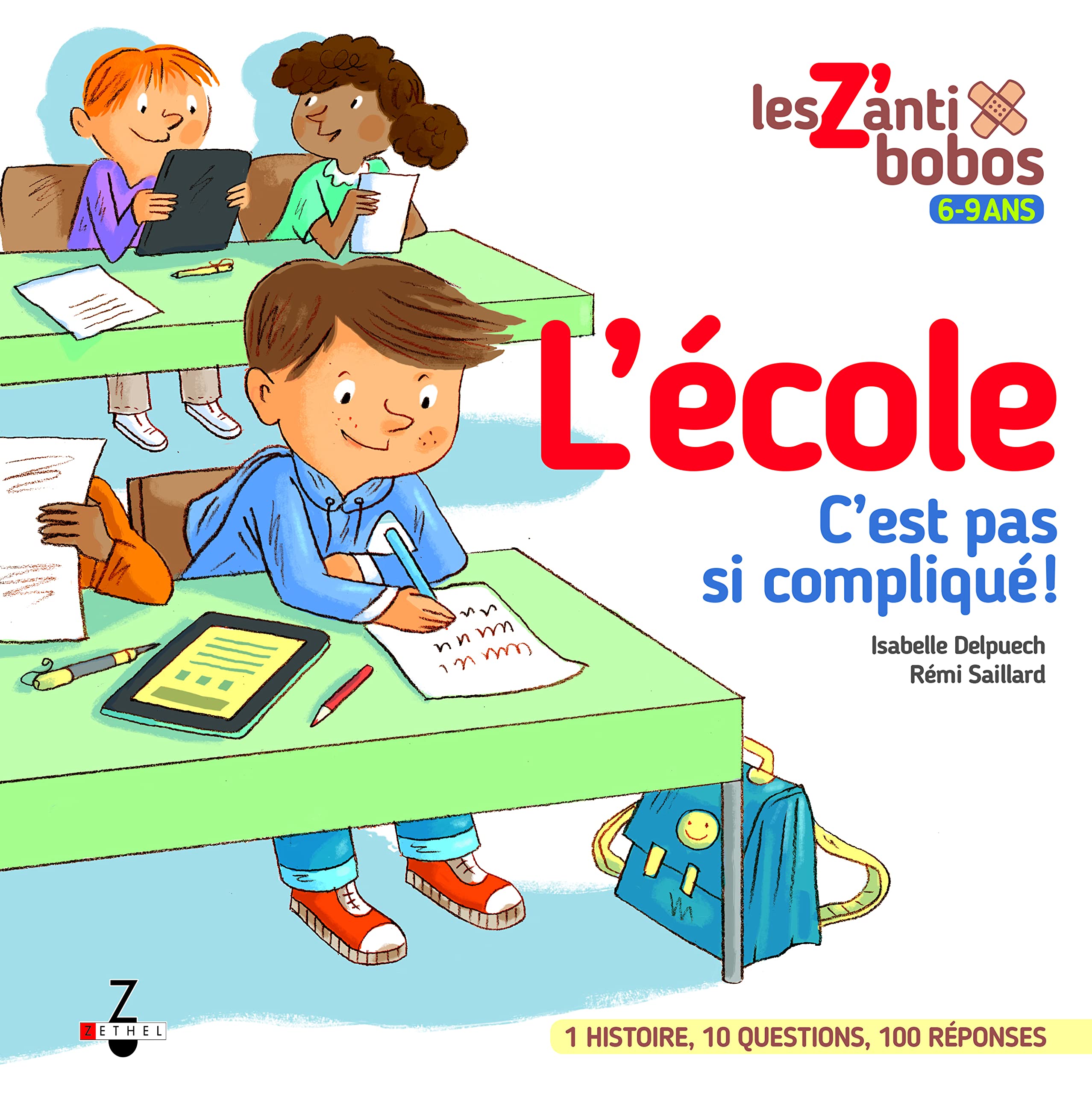 L'école, c'est pas si compliqué: 1 histoire, 10 questions, 100 réponses 9791095174172