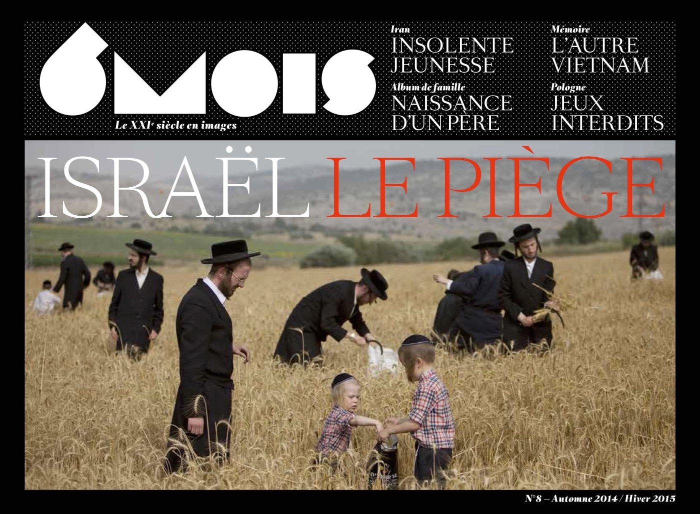 6 Mois N°8 : Israël, le piège, tome 8 9791090699168
