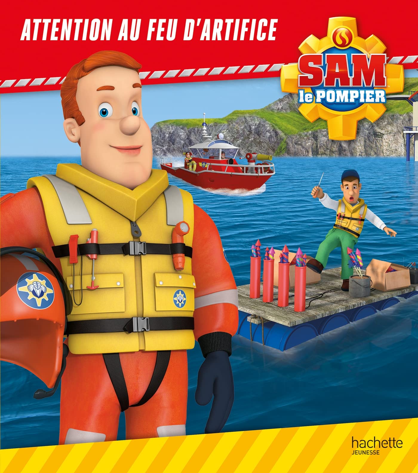 Sam le pompier - Attention feu d'artifice - Broché 9782017173779