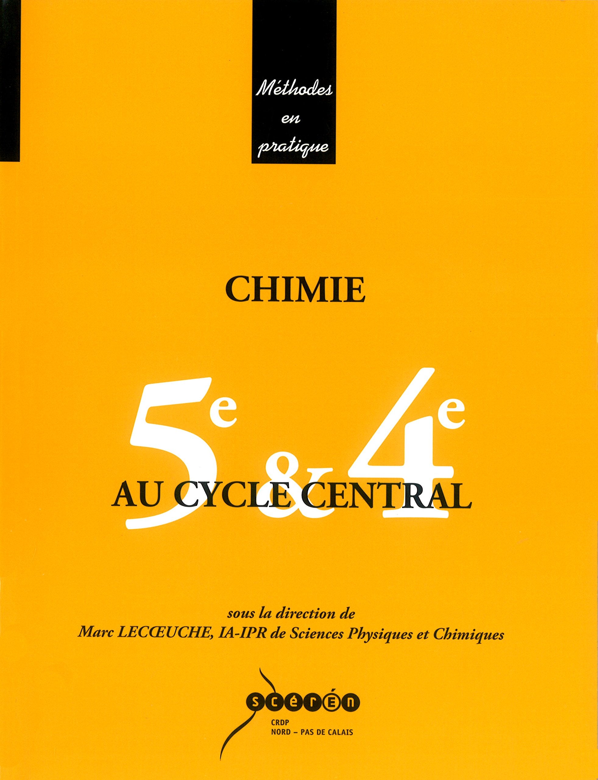 Chimie au cycle central - cinquième et quatrième 9782866235284