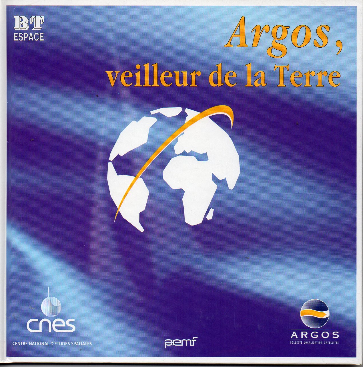 ARGOS Veilleur de la terre. 9782877855303