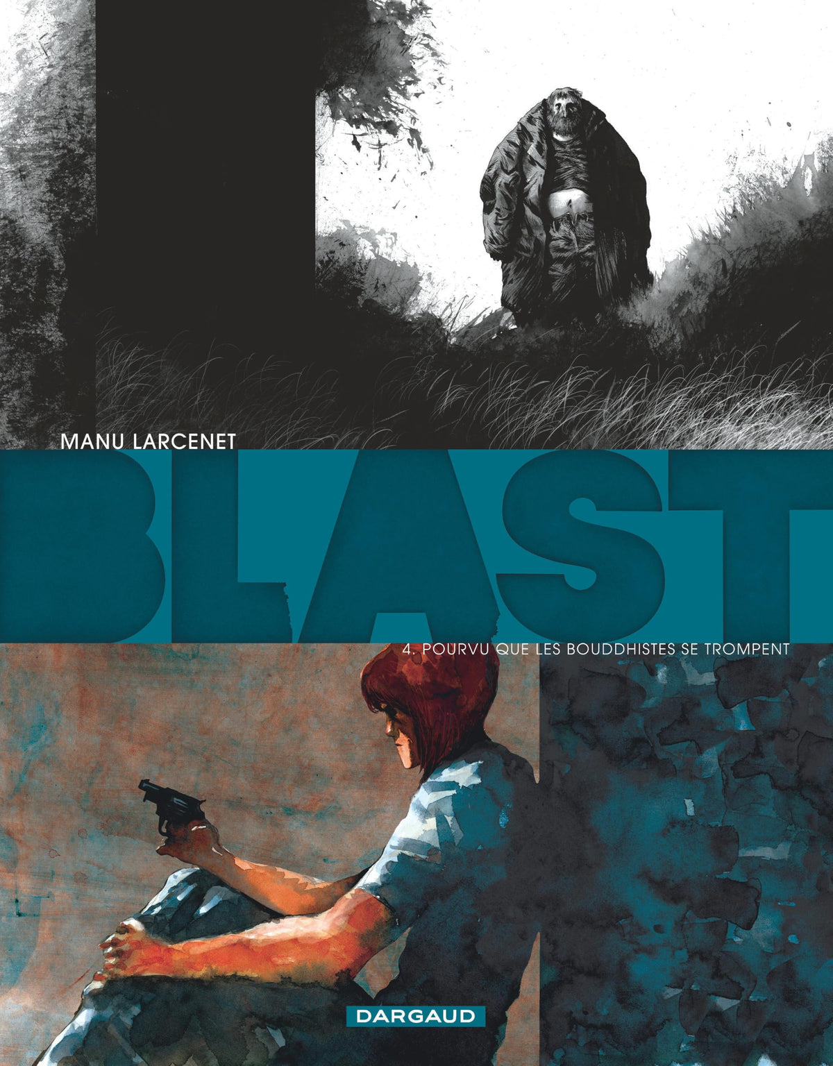 Blast - Tome 4 - Pourvu que les Bouddhistes se trompent 9782205072730