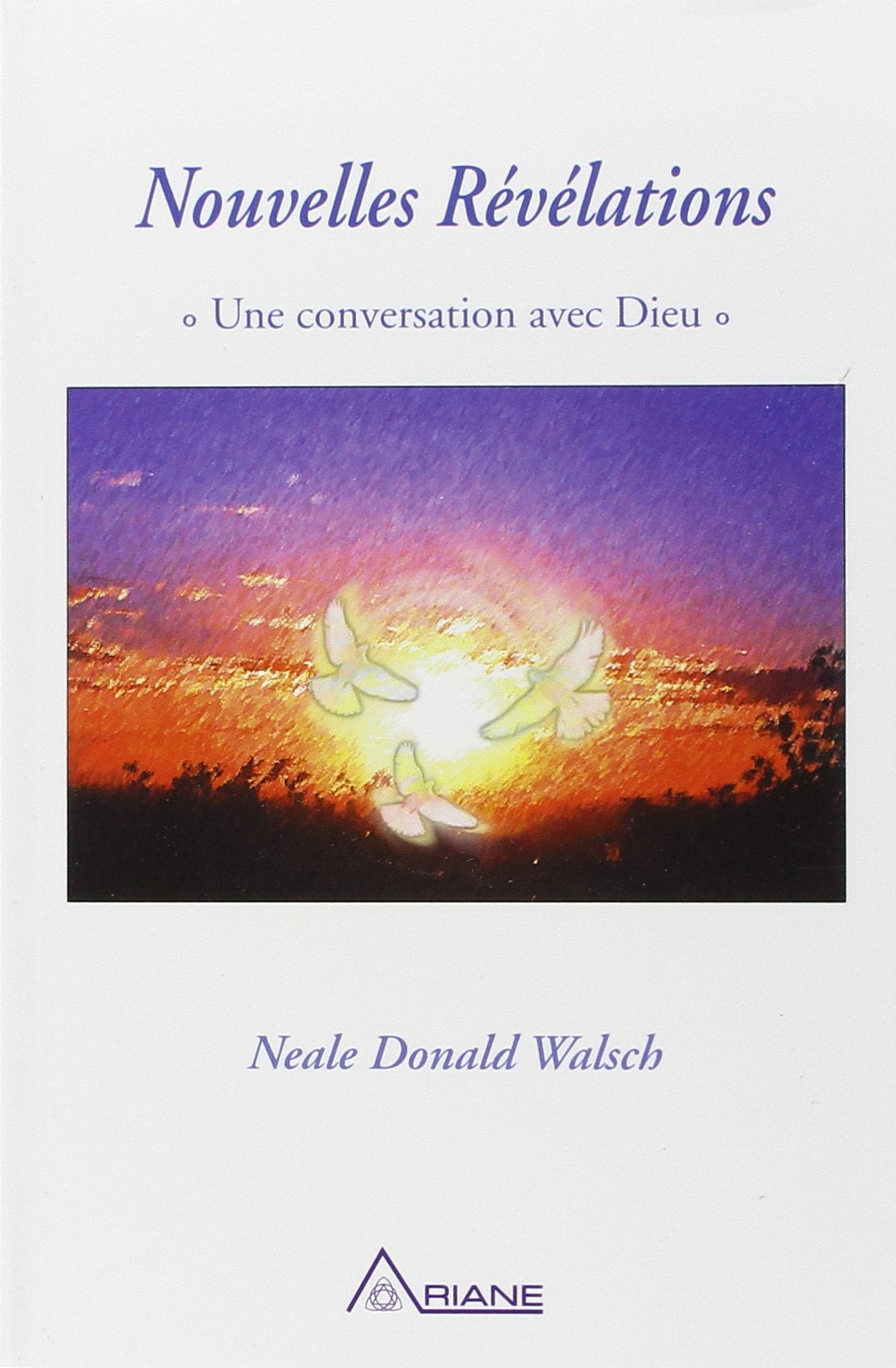 Nouvelles Révélations : Une conversation avec Dieu 9782920987685