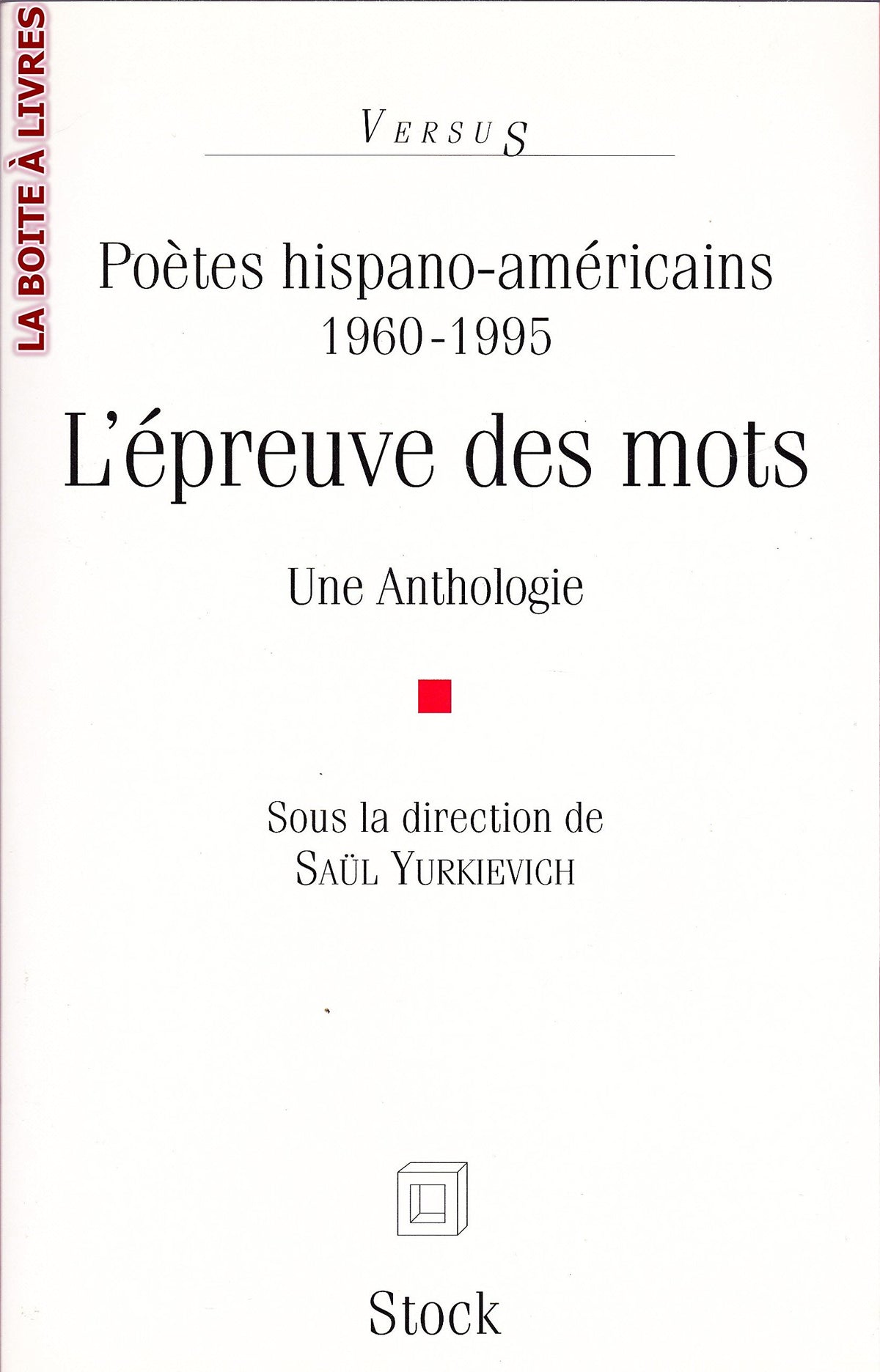 Poètes hispano-américains, 1960-1995. L'epreuve des mots. Une anthologie 9782234046948
