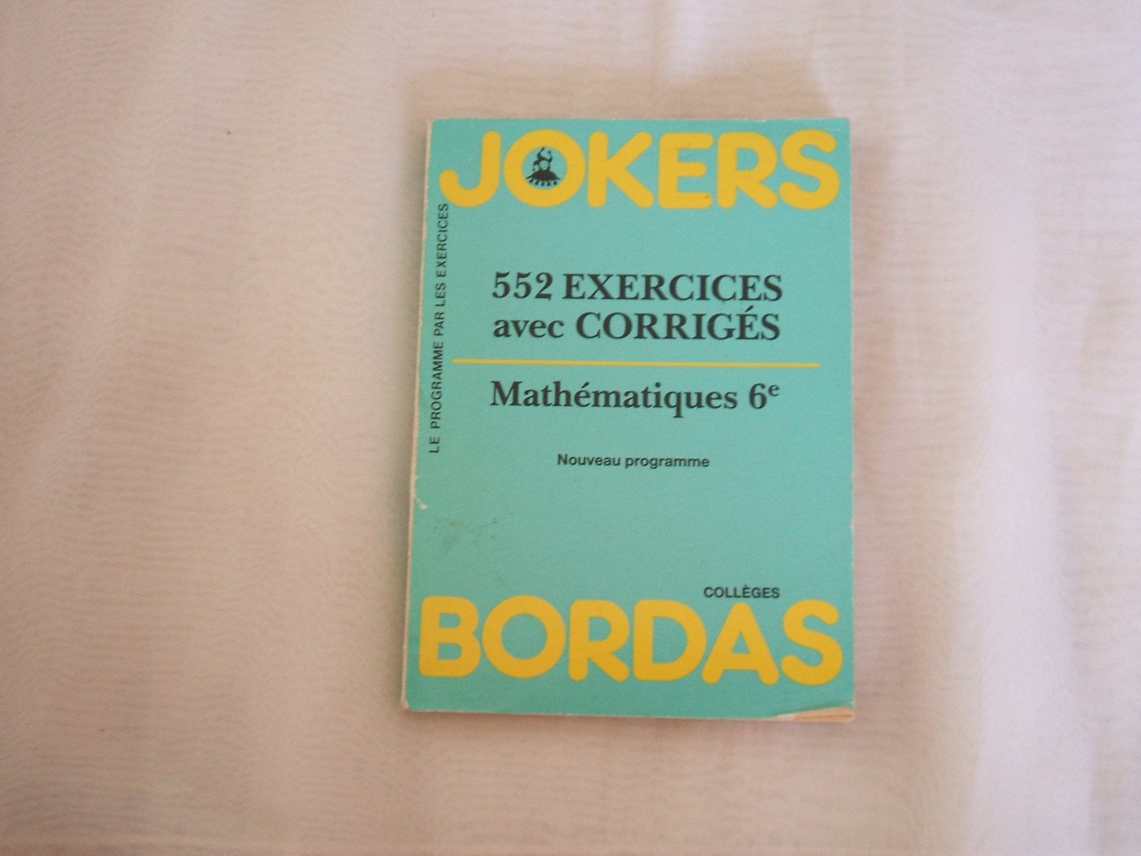 Mathématiques, 6e : 552 exercices avec corrigés 9782040166045