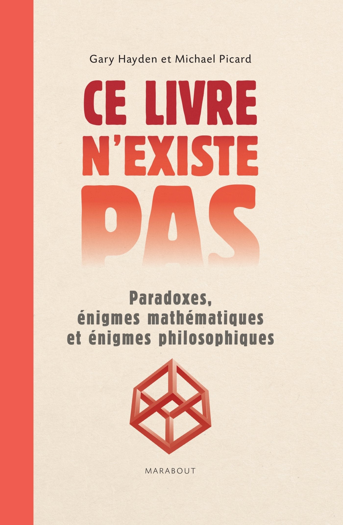 Ce livre n'existe pas: Paradoxes, énigmes mathématiques et énigmes philosophiques 9782501088664