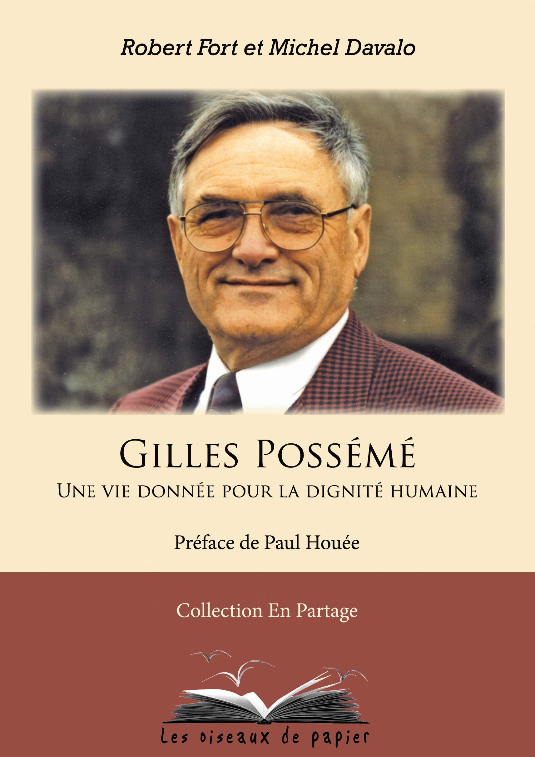 Gilles Possémé: Une vie donnée pour la dignité humaine 9782916359243