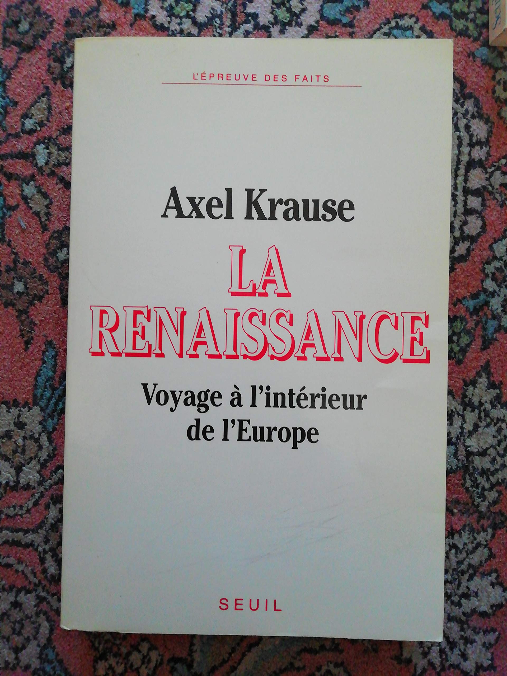 La Renaissance. Voyage à l'intérieur de l'Europe 9782020173681