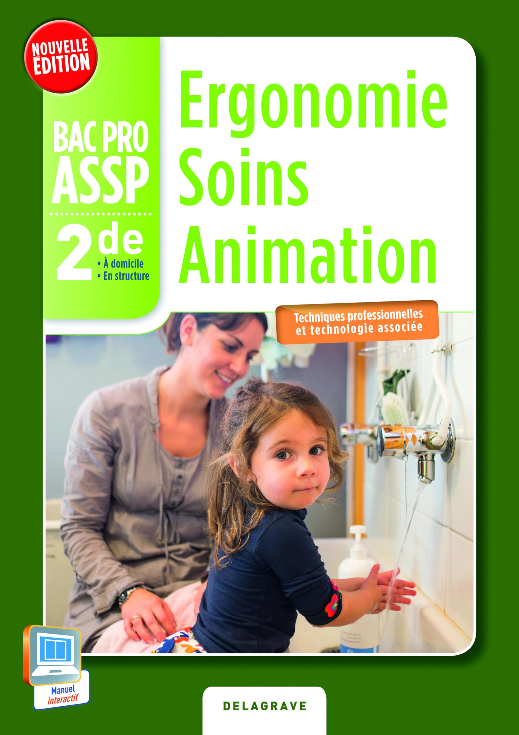 Ergonomie Soins Animation 2de Bac Pro ASSP (2014) - Pochette élève: Options "en structure" et "à domicile" 9782206300269