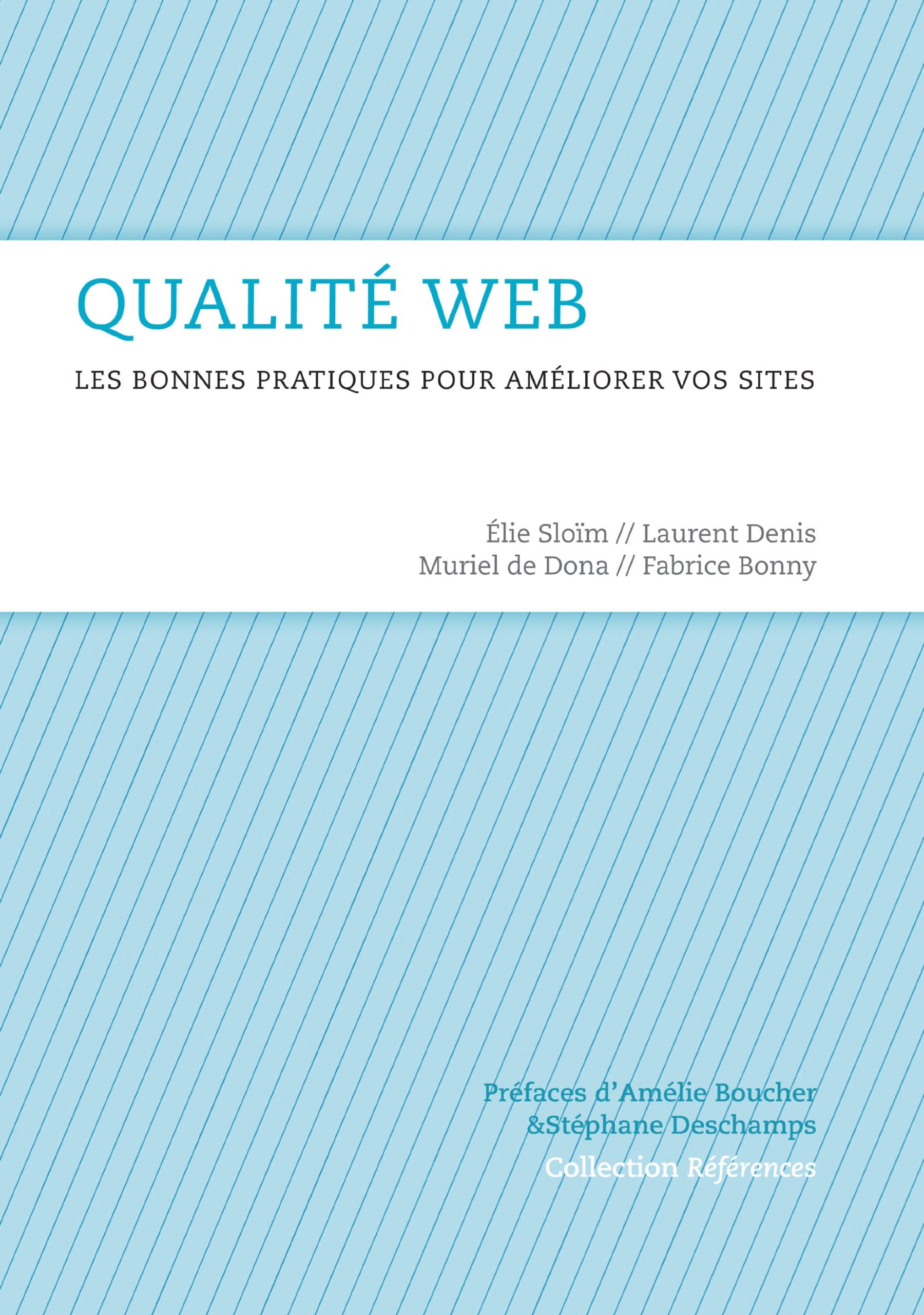 Qualité Web: Les bonnes pratiques pour améliorer vos sites 9782954303109
