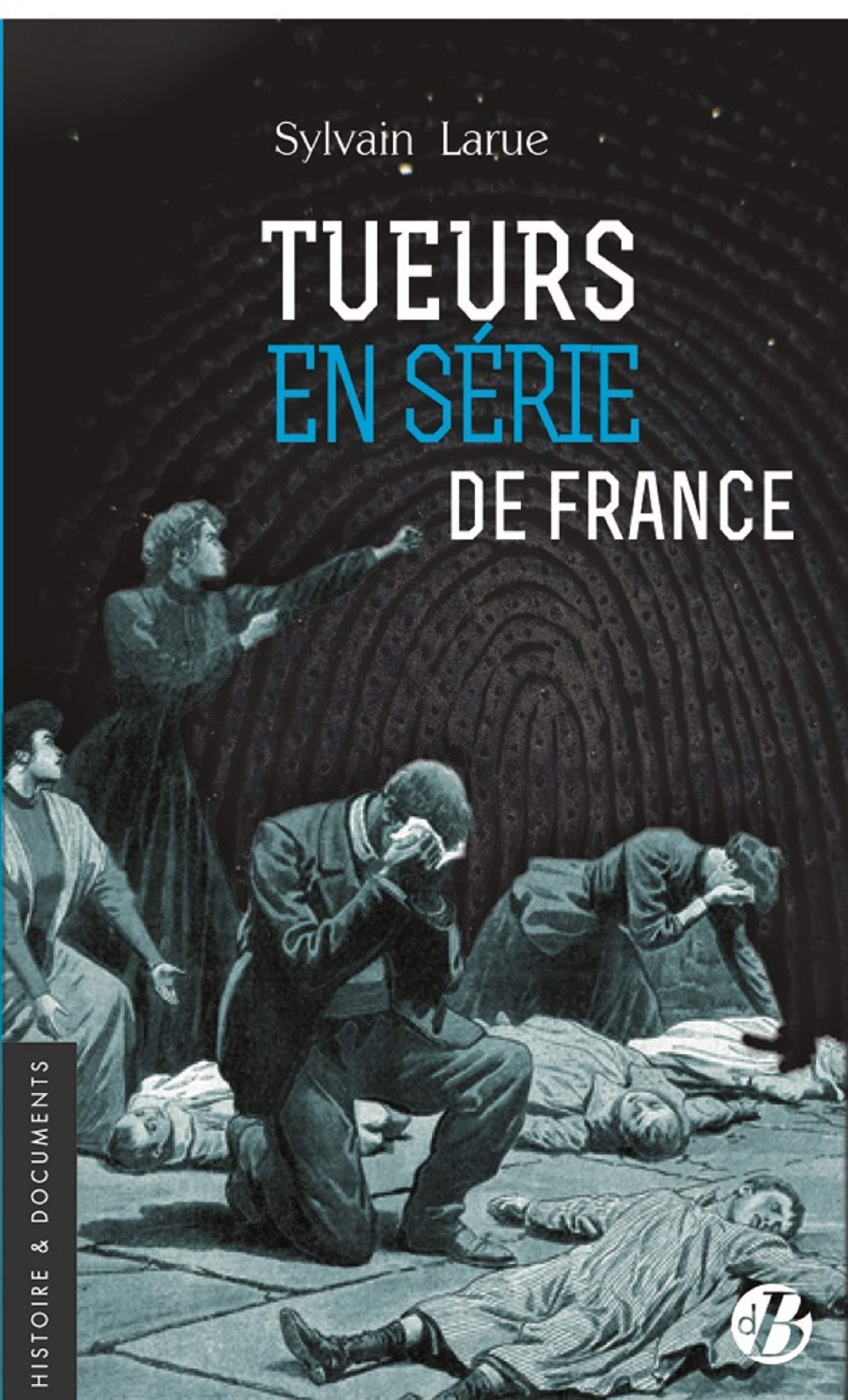 Tueurs en série de France 9782812927027