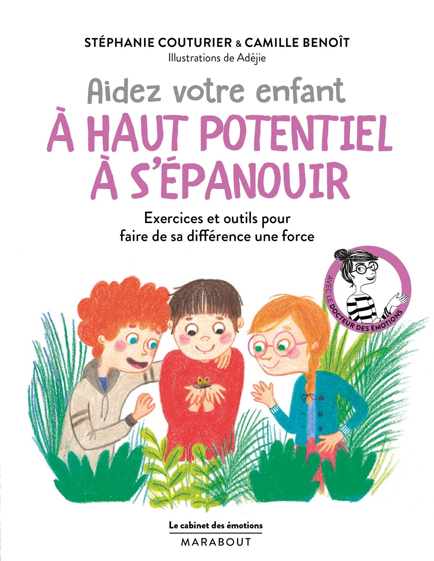 Le cabinet des emotions : Aidez votre enfant a haut potentiel a s'épanouir 9782501128902