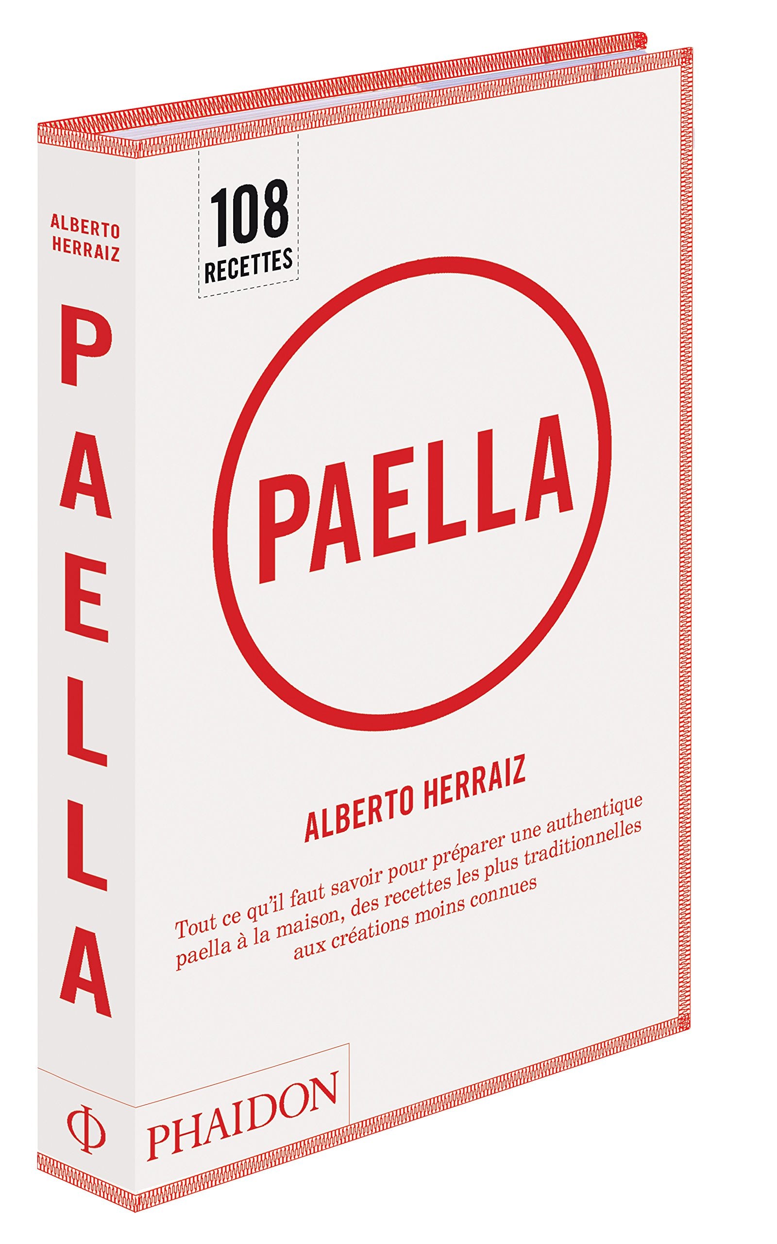 Paella : Tout ce qu'il faut savoir pour préparer une authentique Paella à la maison, des recettes les plus traditionnelles aux créations moins connues 9780714861760