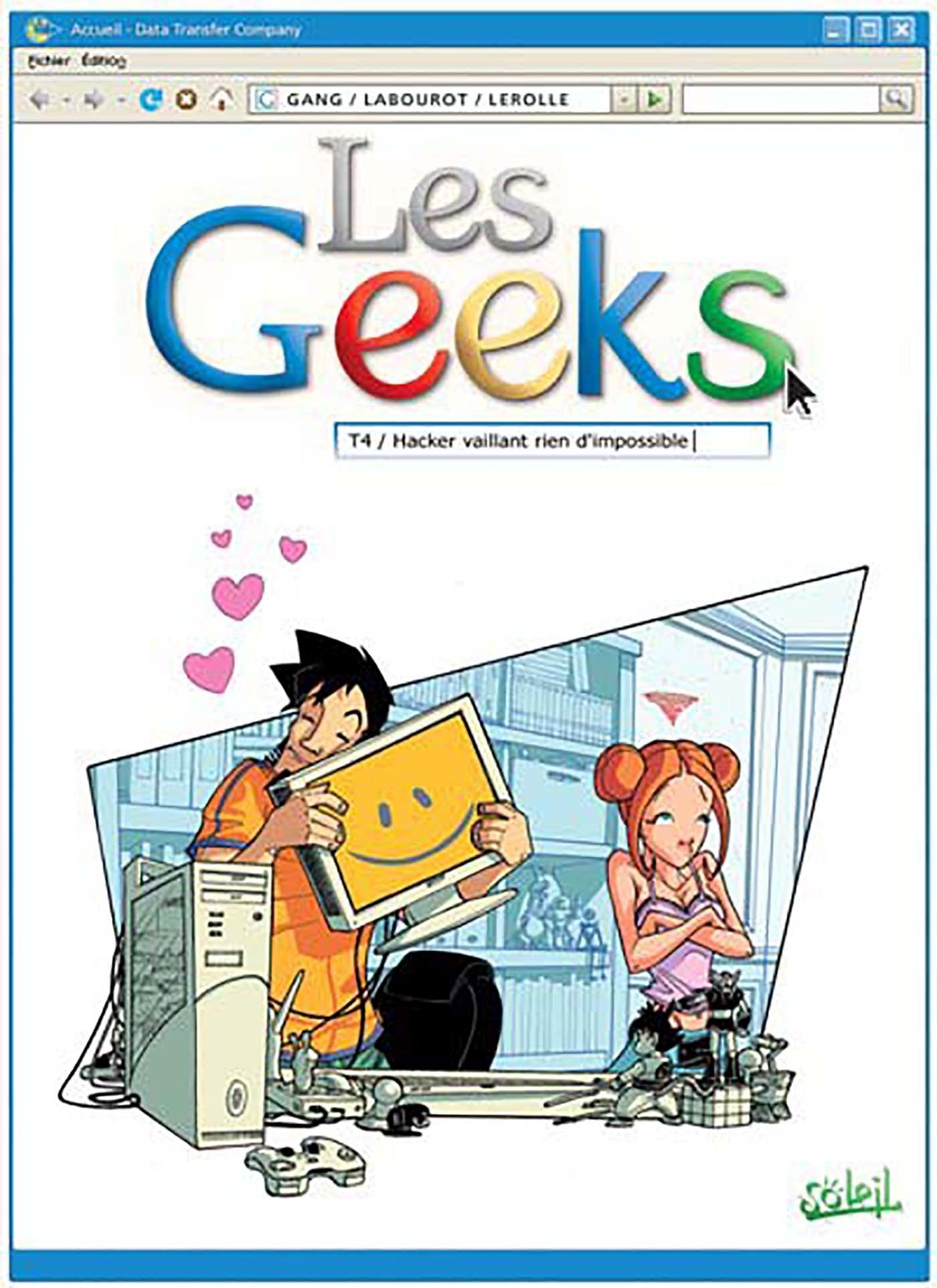 Les Geeks, Tome 4 : Hacker vaillant rien d'impossible 9782302008168