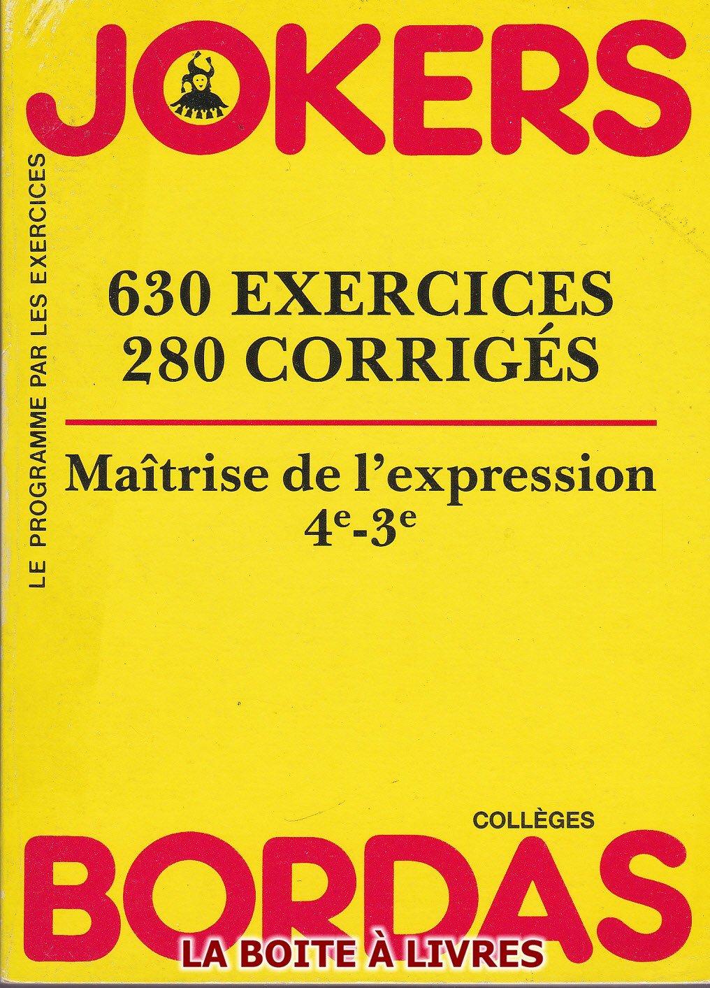 Maîtrise de l'expression, 4e-3e, exercices-corrigés 9782040166236