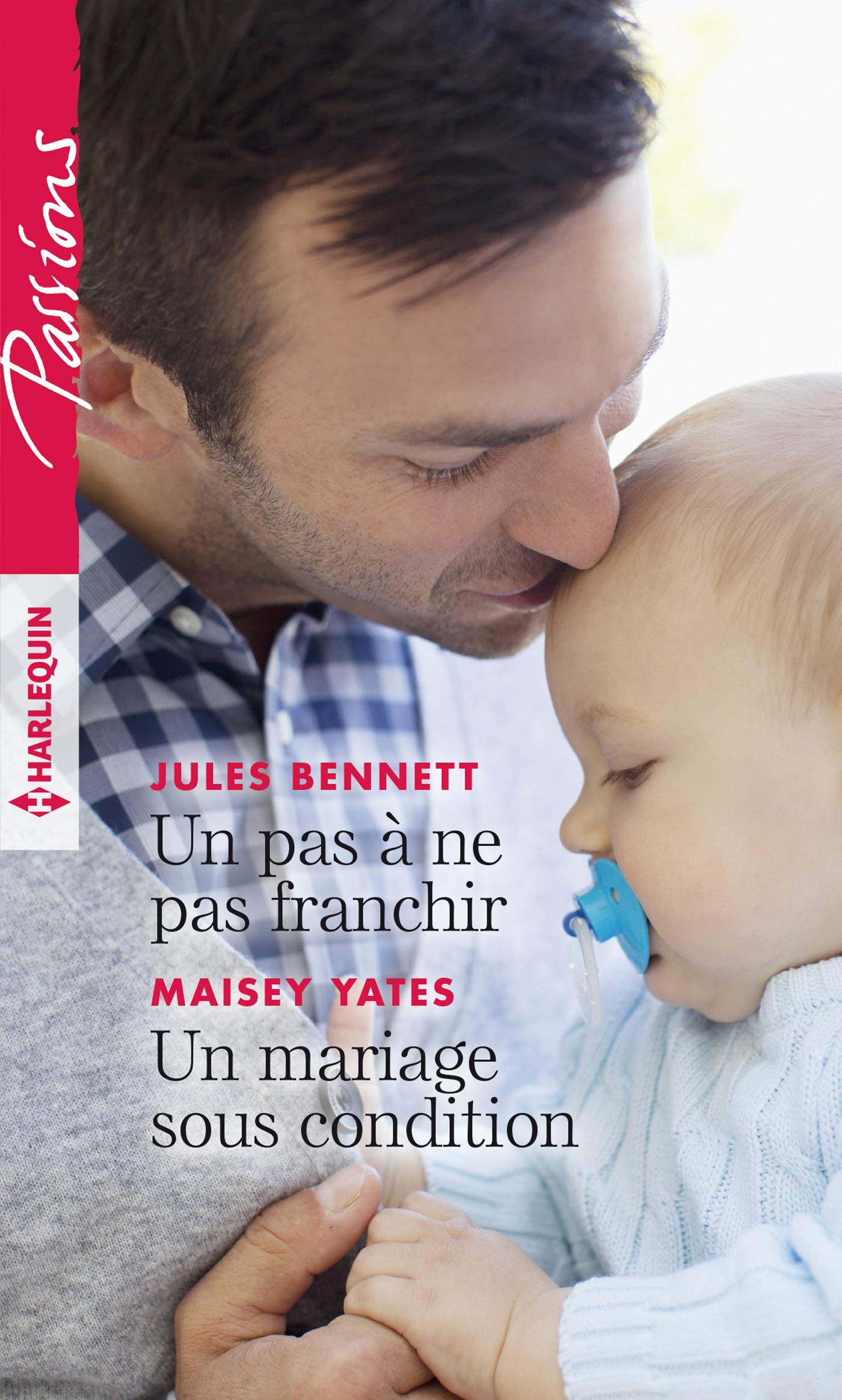 Un pas à ne pas franchir - Un mariage sous condition 9782280416672