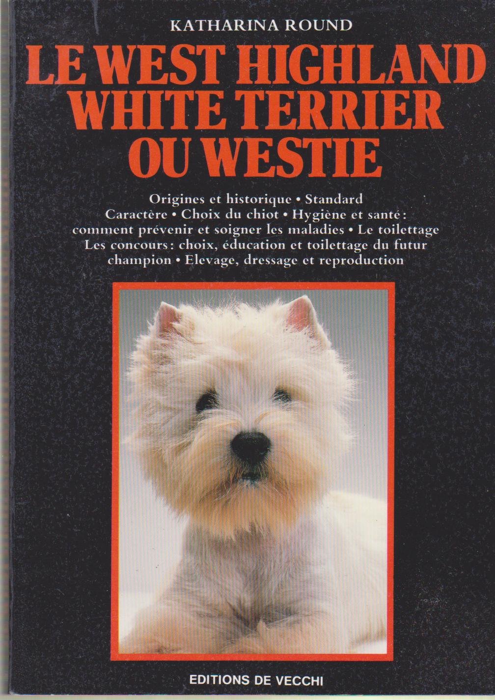 Le West Highland White Terrier ou Westie 9782732816098